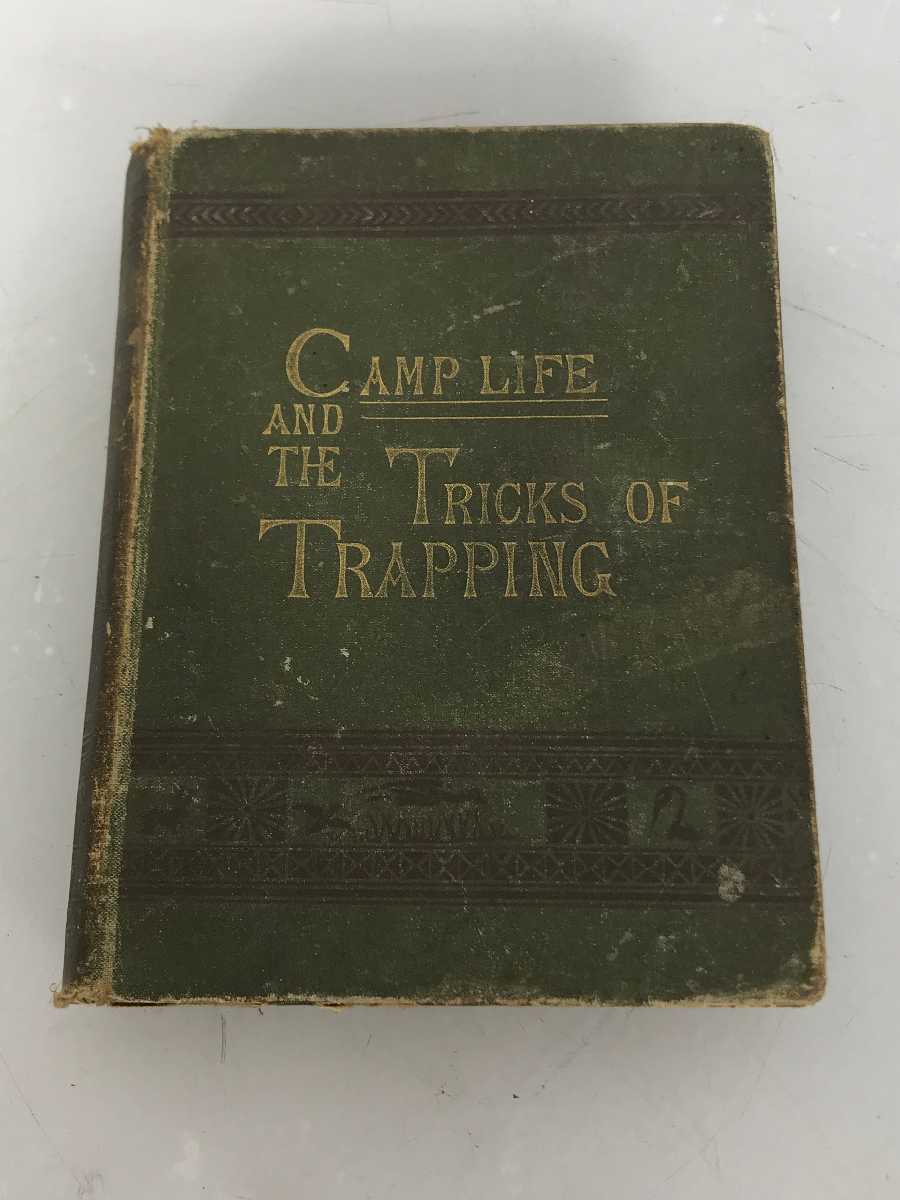 Camp Life and the Tricks of Trapping by Gibson 1881 HC