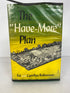 The "Have-More" Plan by Ed and Carolyn Robinson First Printing 1947 HC DJ
