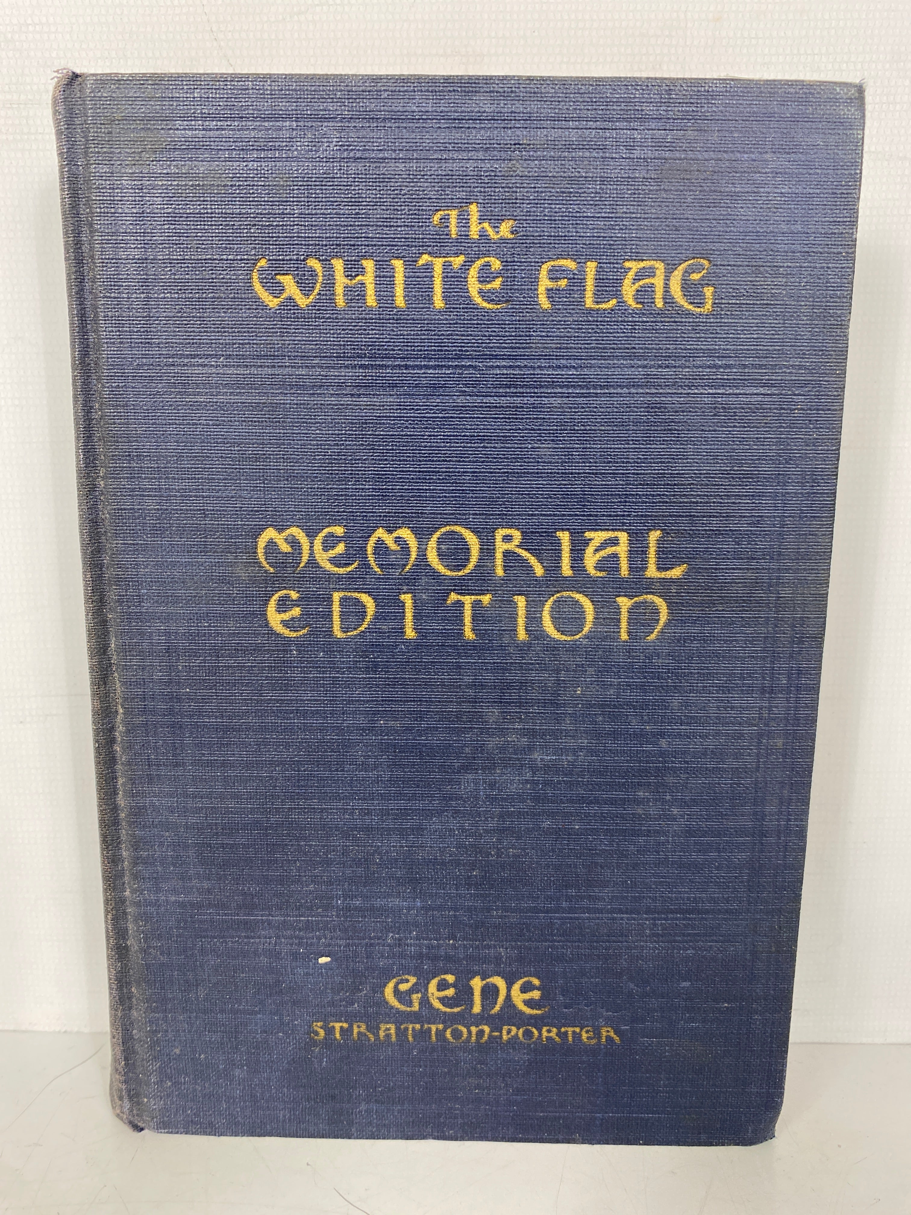 The White Flag Memorial Edition Gene Stratton-Porter 1926 HC