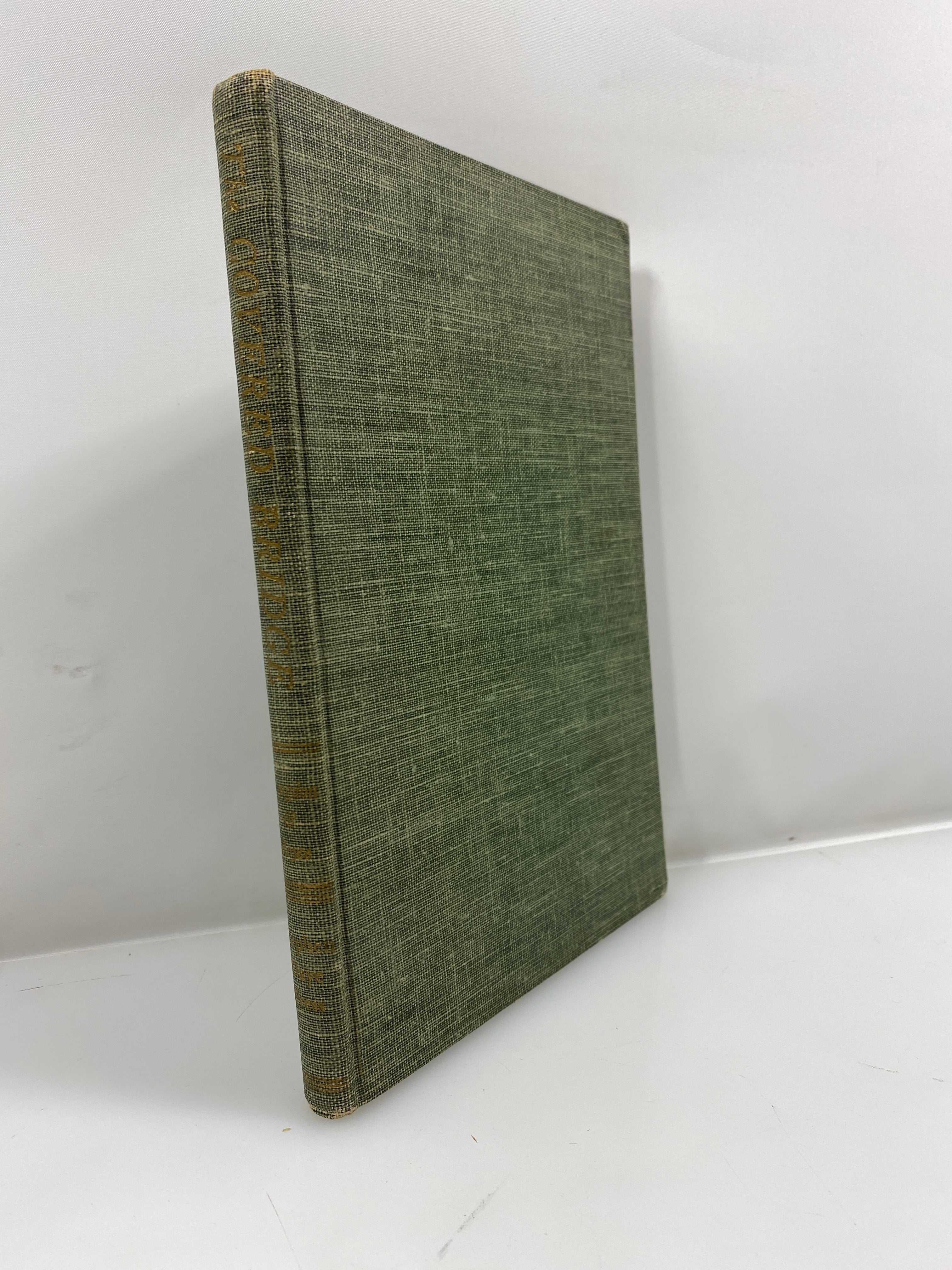 The Covered Bridge by Congdon Stphen Daye Press 1941 HC