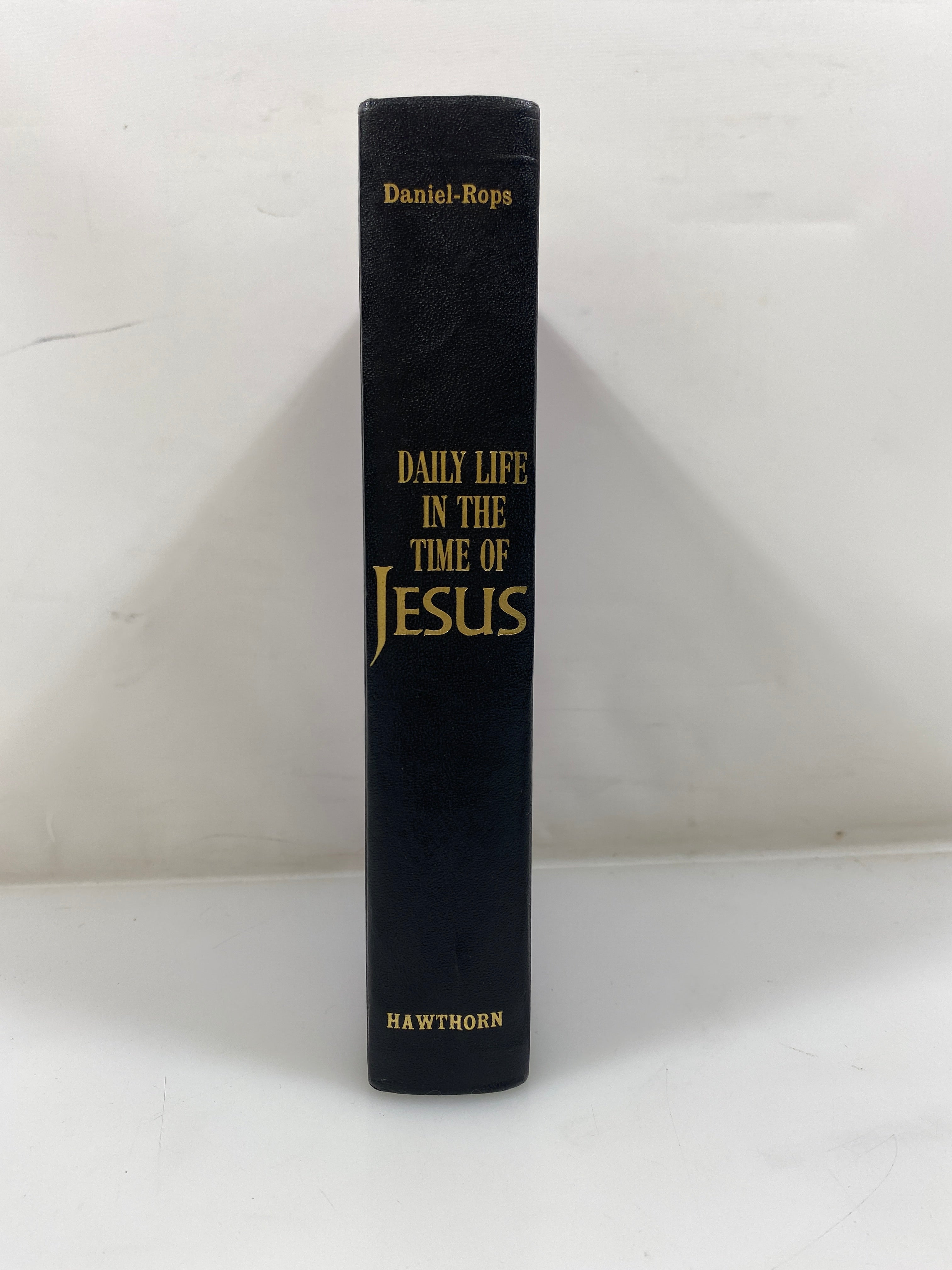 Daily Life in the Times of Jesus by Daniel-Rops Hawthorn Books 1962 HC