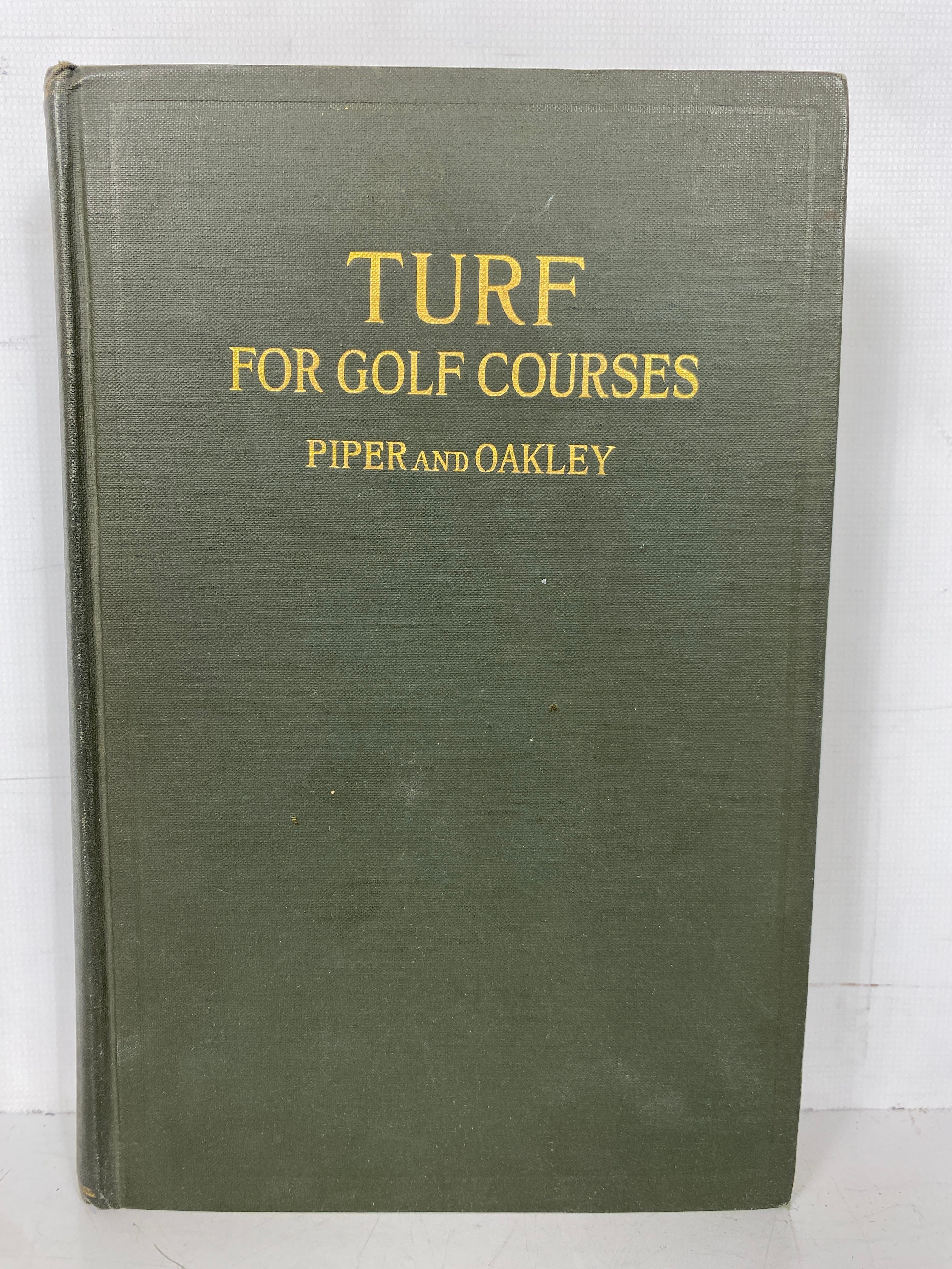 Turf for Golf Courses by Piper/Oakley 1917 First Edition Antique HC