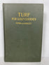 Turf for Golf Courses by Piper/Oakley 1917 First Edition Antique HC