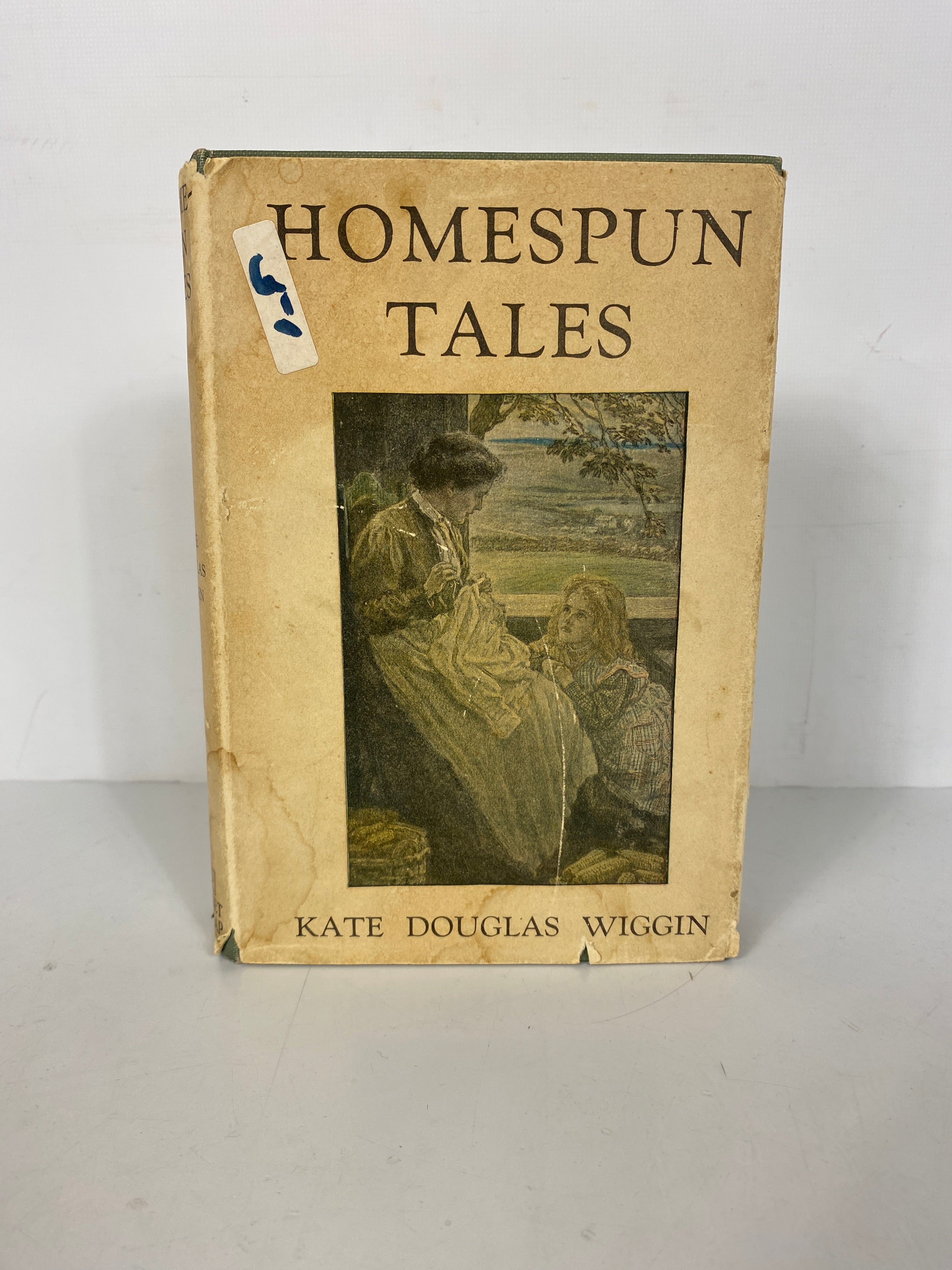 Homespun Tales by Kate Douglas Wiggin 1909 Antique HC DJ