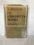 A Bridge of Children's Books Jella Lepman 1969 1st Ed HC DJ