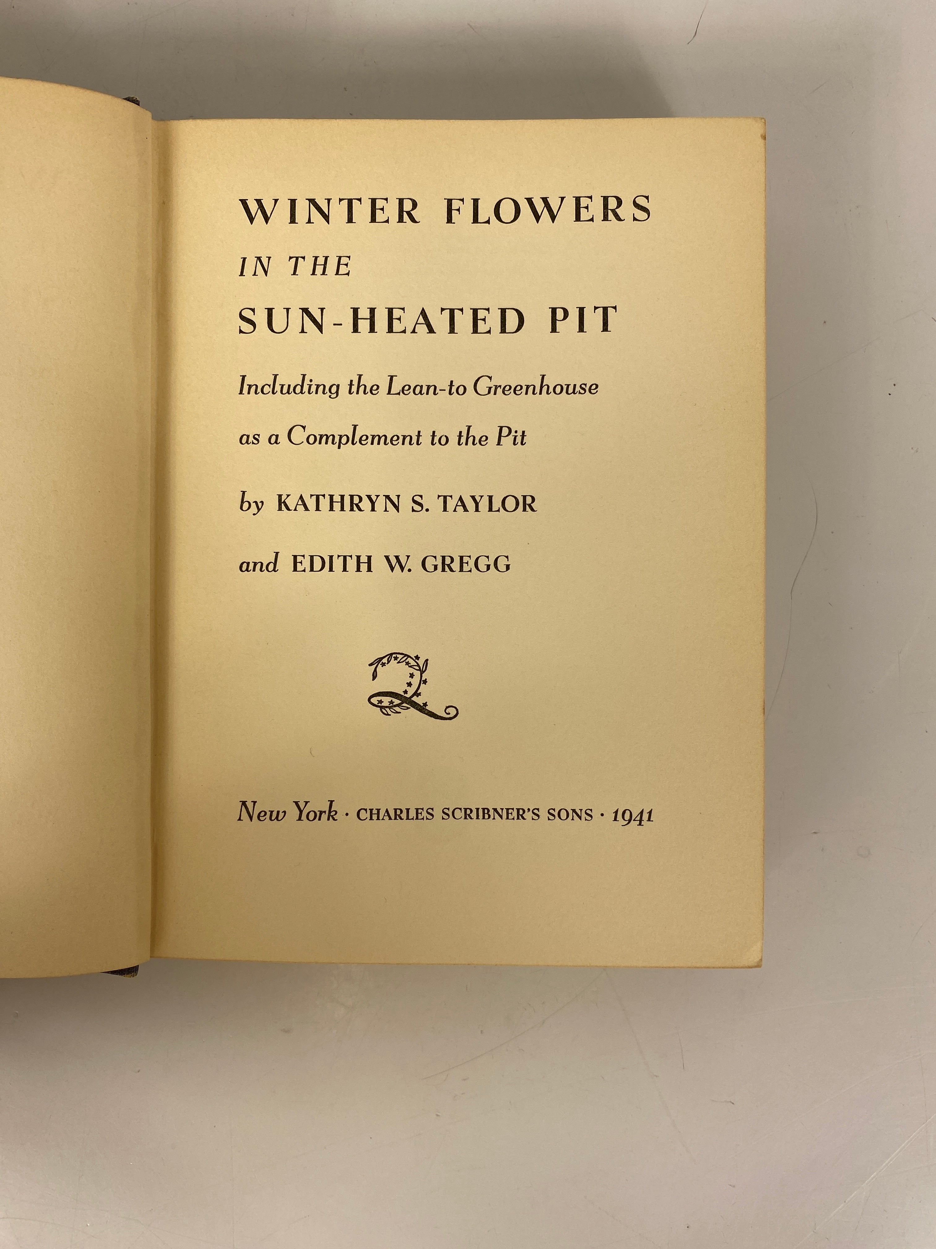 Winter Flowers in the Sun-Heated Pit Taylor/Gregg 1941 1st Ed HC DJ