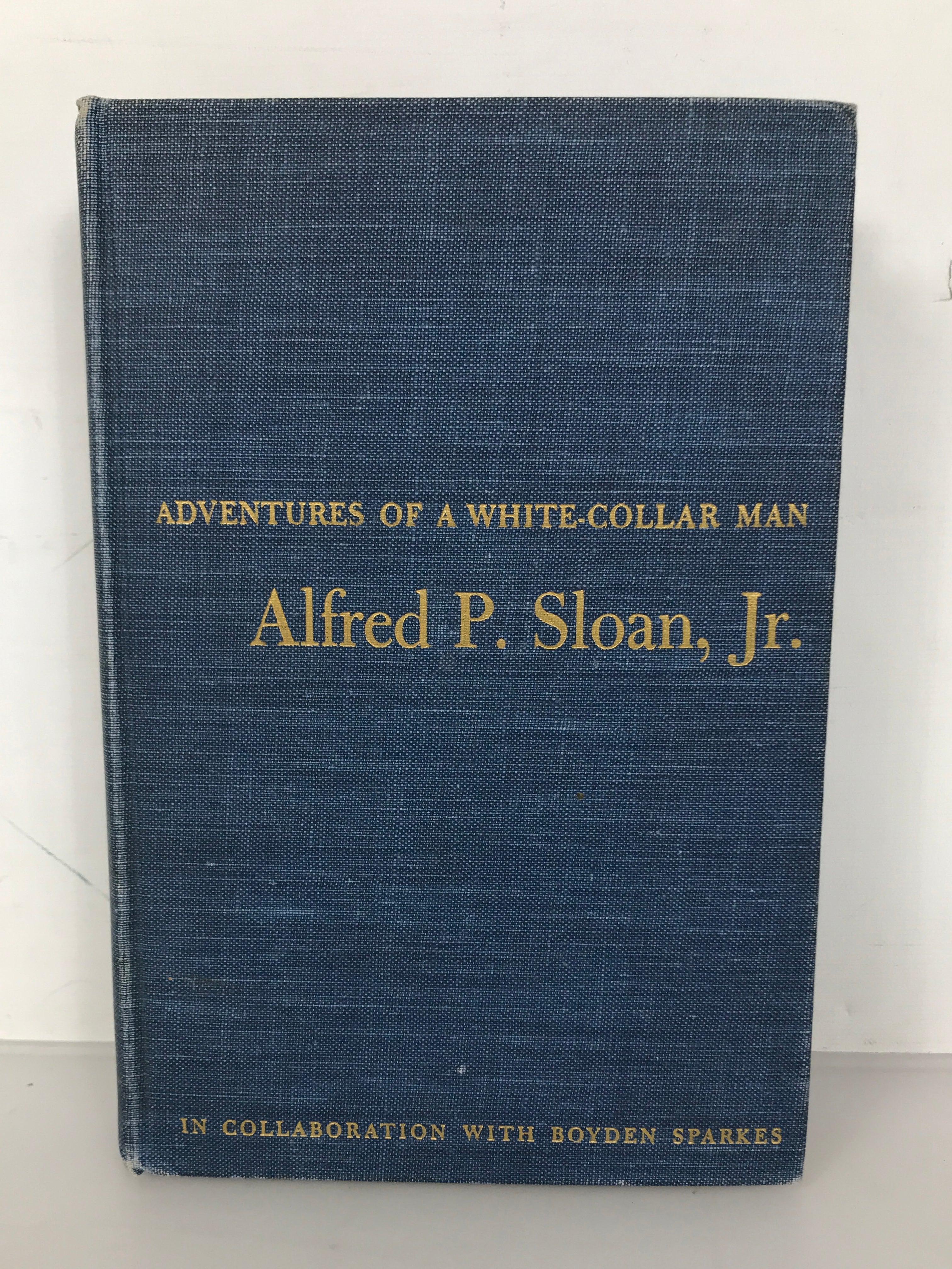 Adventures of a White Collar Man by Alfred P. Sloan, Jr. (1941) Vintage First Edition HC