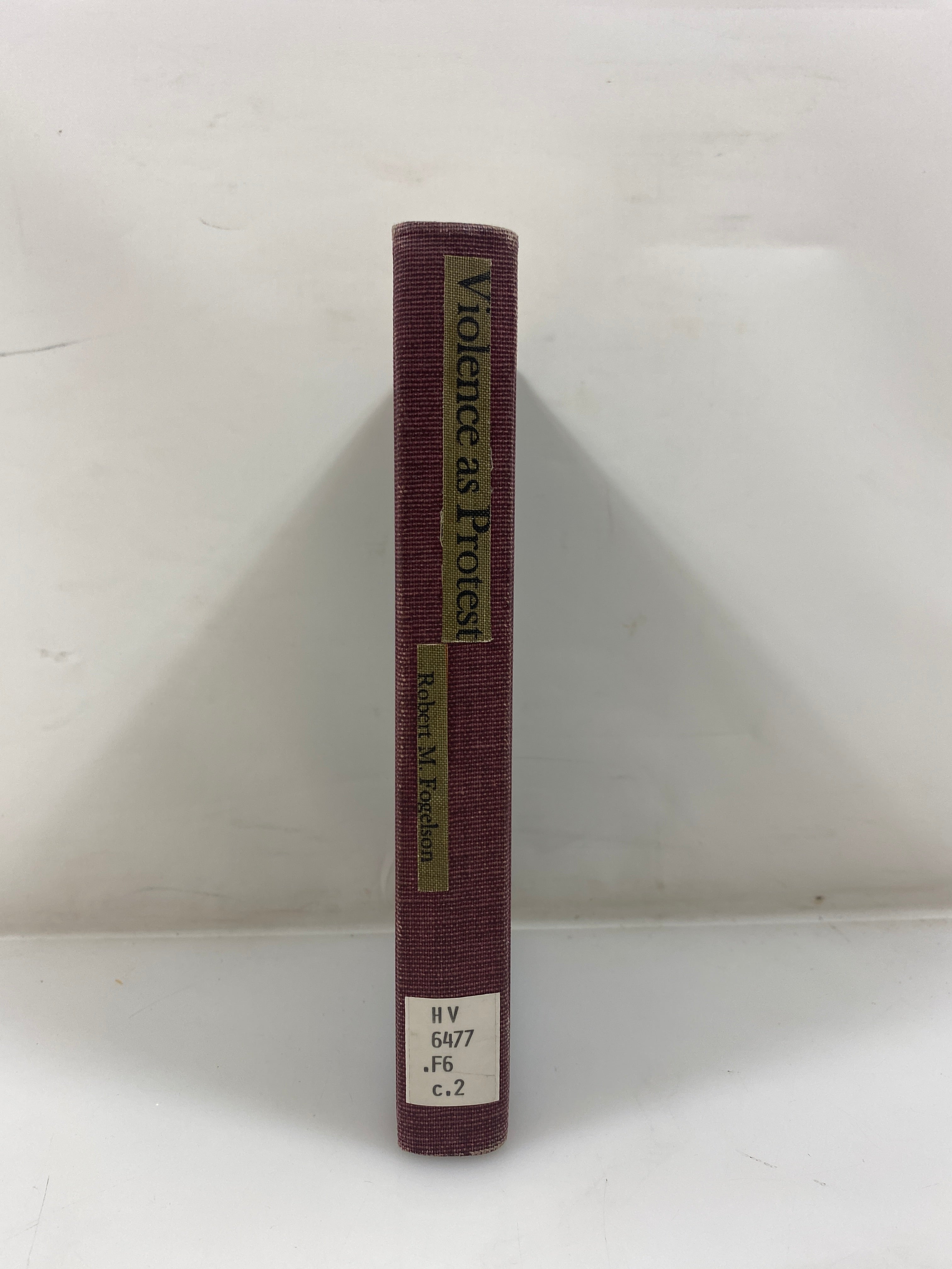 Violence as Protest by Robert Fogelson Ex-library 1971 HC