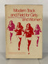 Modern Track & Field for Girls & Women D. Thompson 1973 1st Ed HCDJ