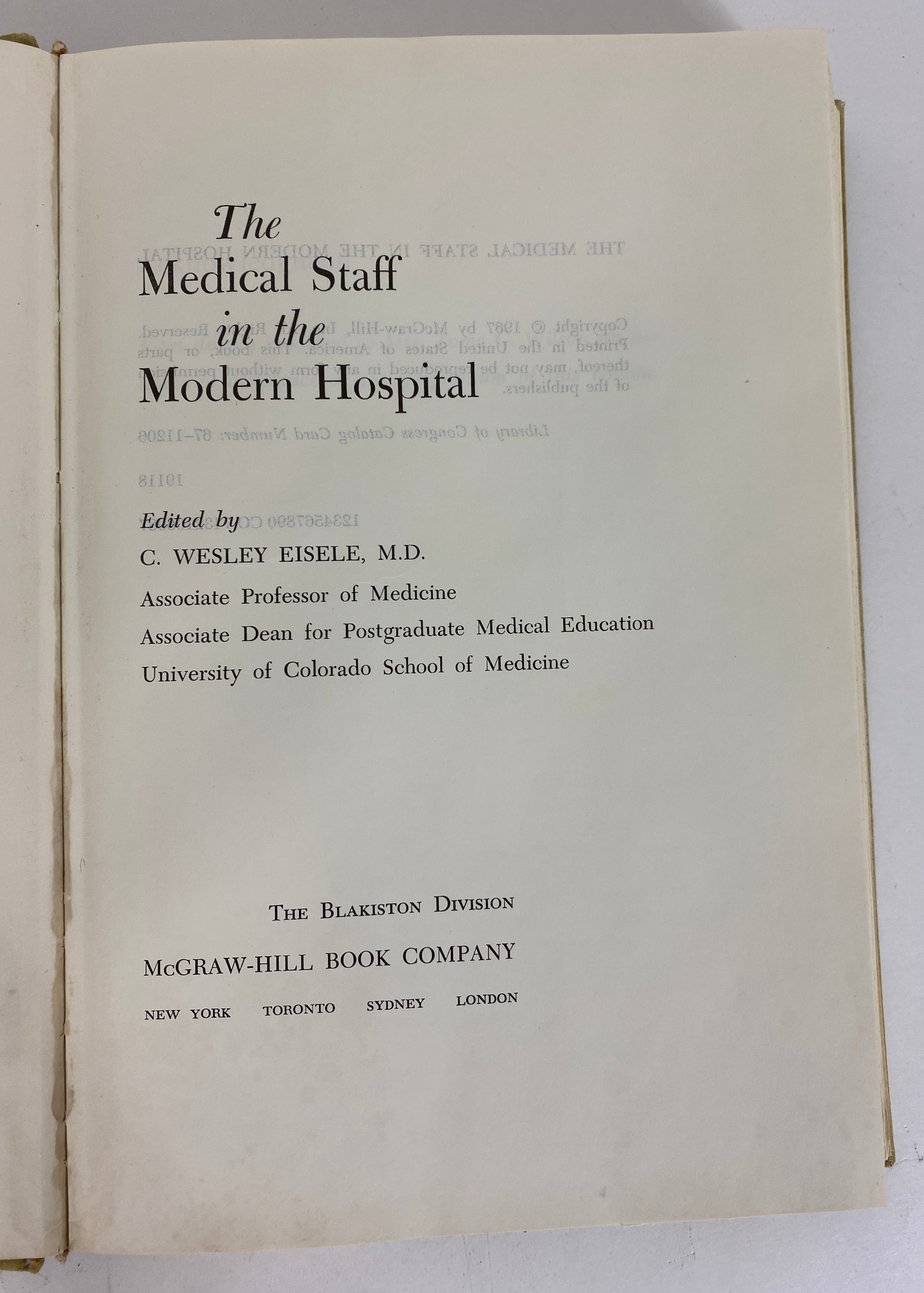 The Medical Staff in the Modern Hospital by C. Wesley Eisele 1967 HC DJ