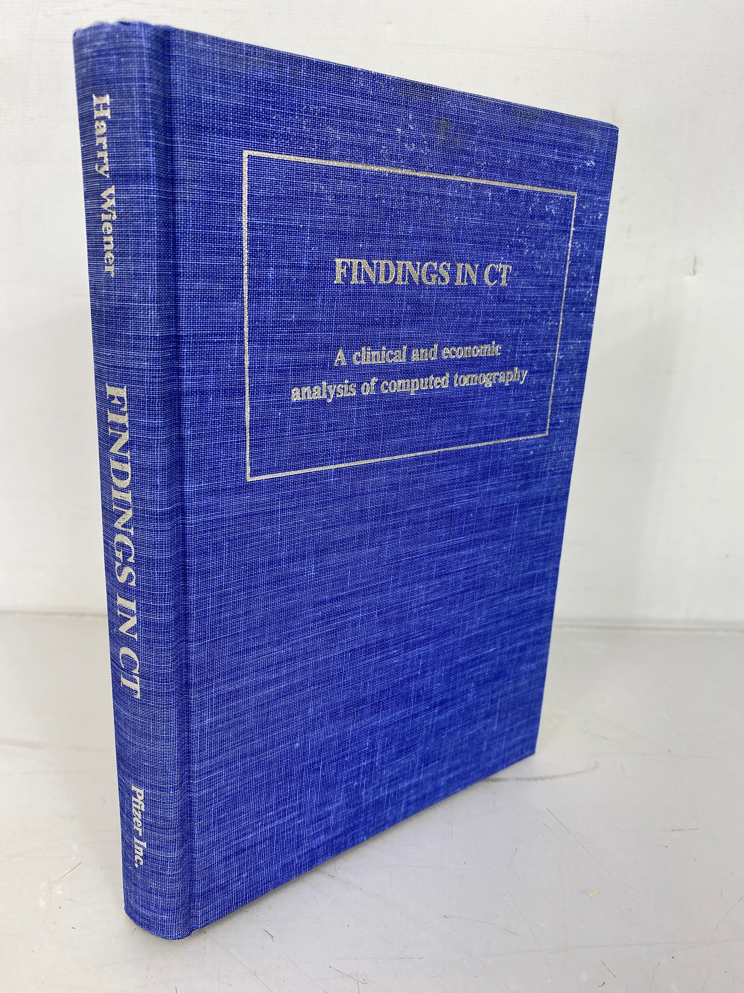Findings in CT: A Clinical and Economic Analysis of Computed Tomography Harry Wiener Pfizer, Inc First Edition 1979 HC DJ