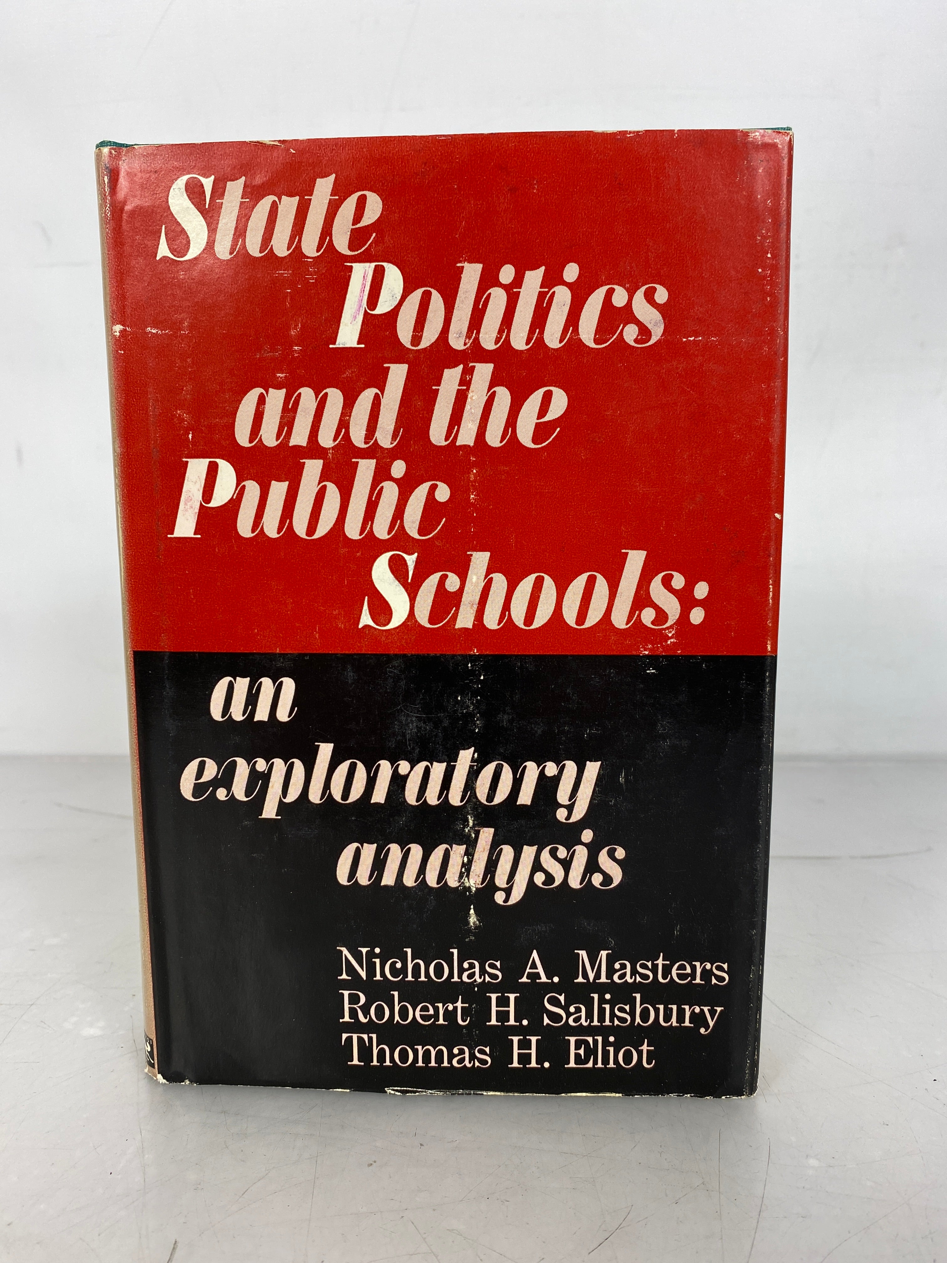 State Politics and the Public Schools by Masters, Salisbury, and Eliot 1964 HC