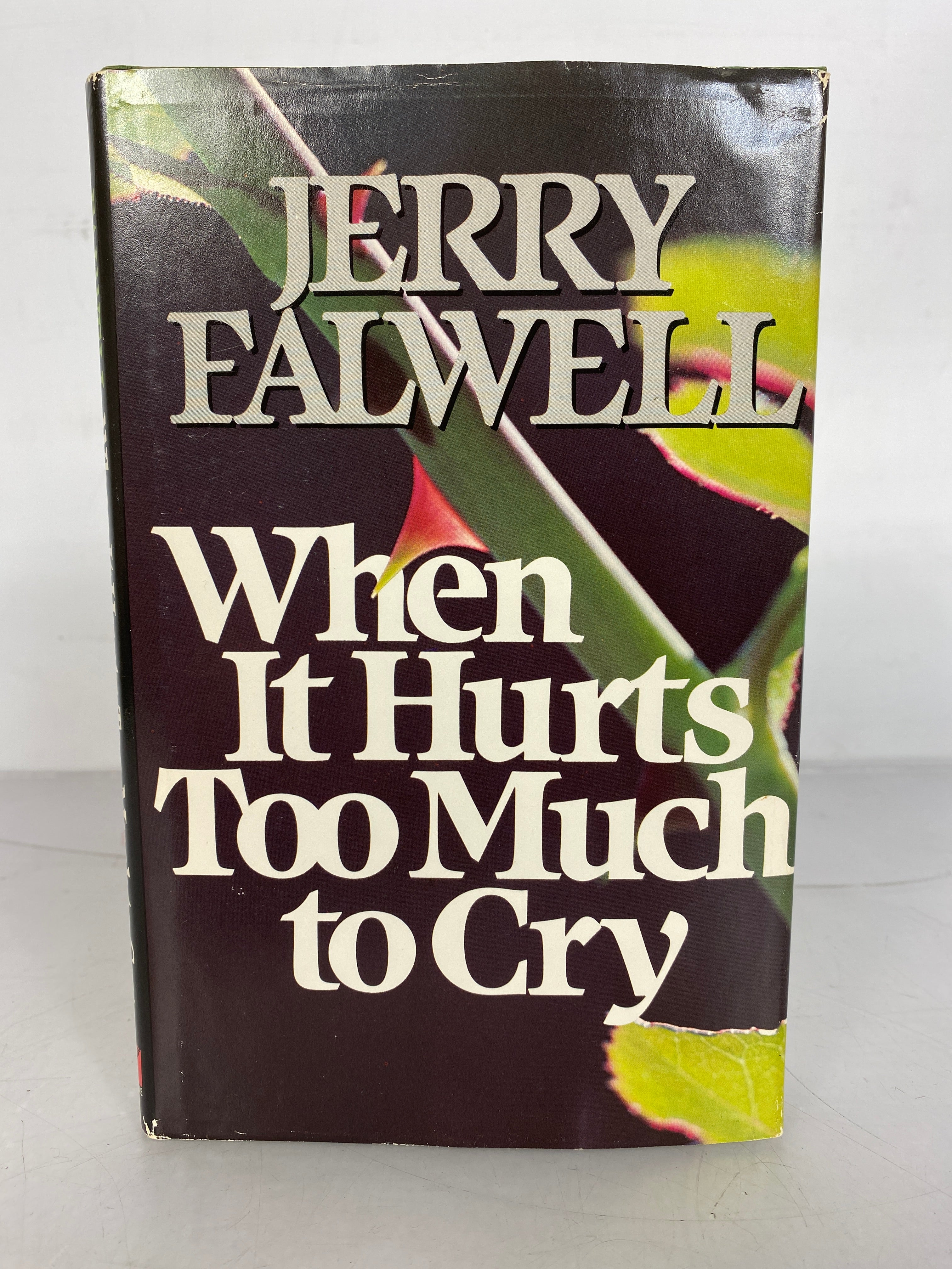 When it Hurts Too Much to Cry Jerry Falwell First Ed First Printing 1984 HC DJ