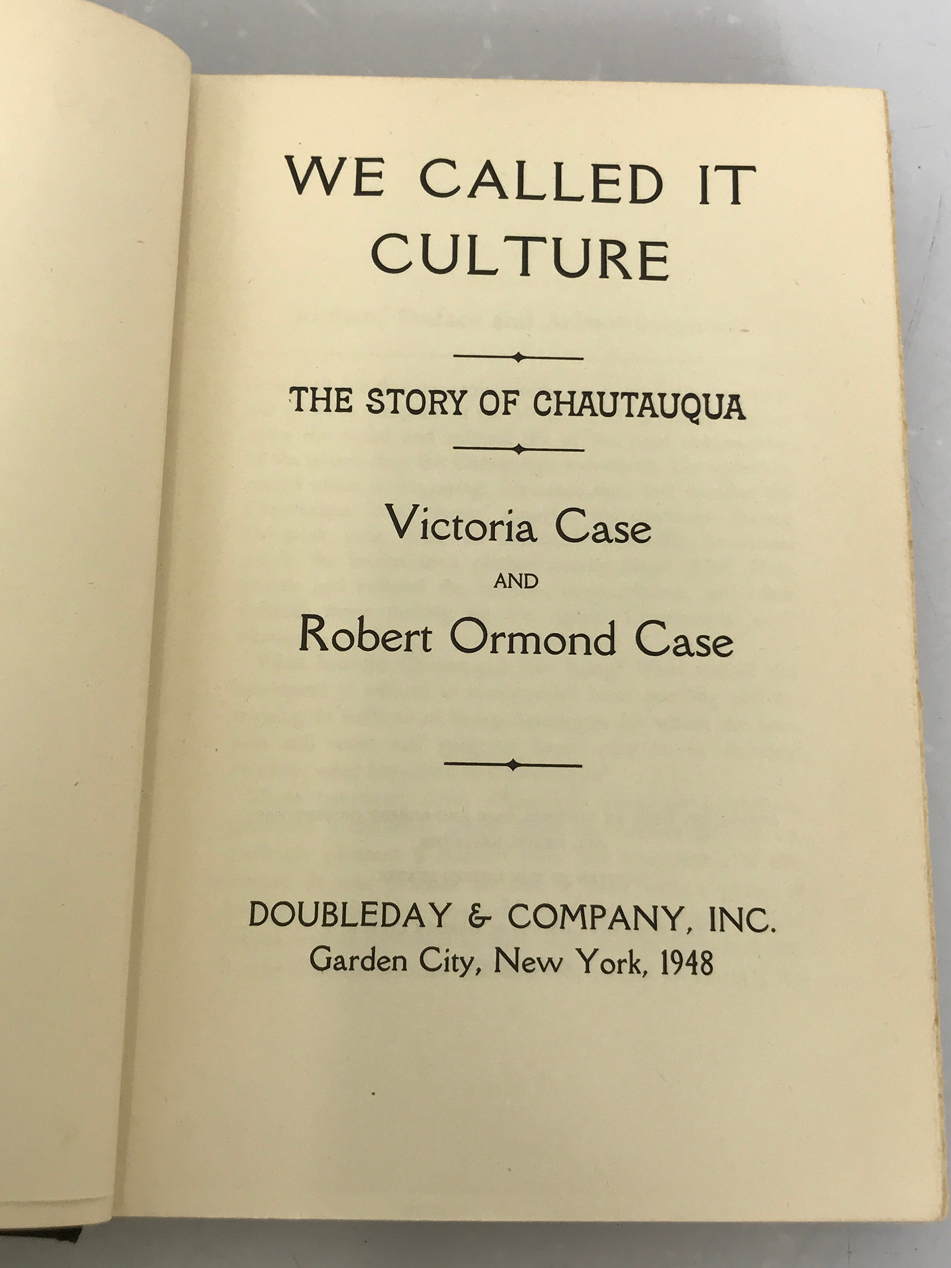 We Called It Culture The Story of Chautauqua by Victoria Case and Robert Ormond Case 1948 First Edition HC