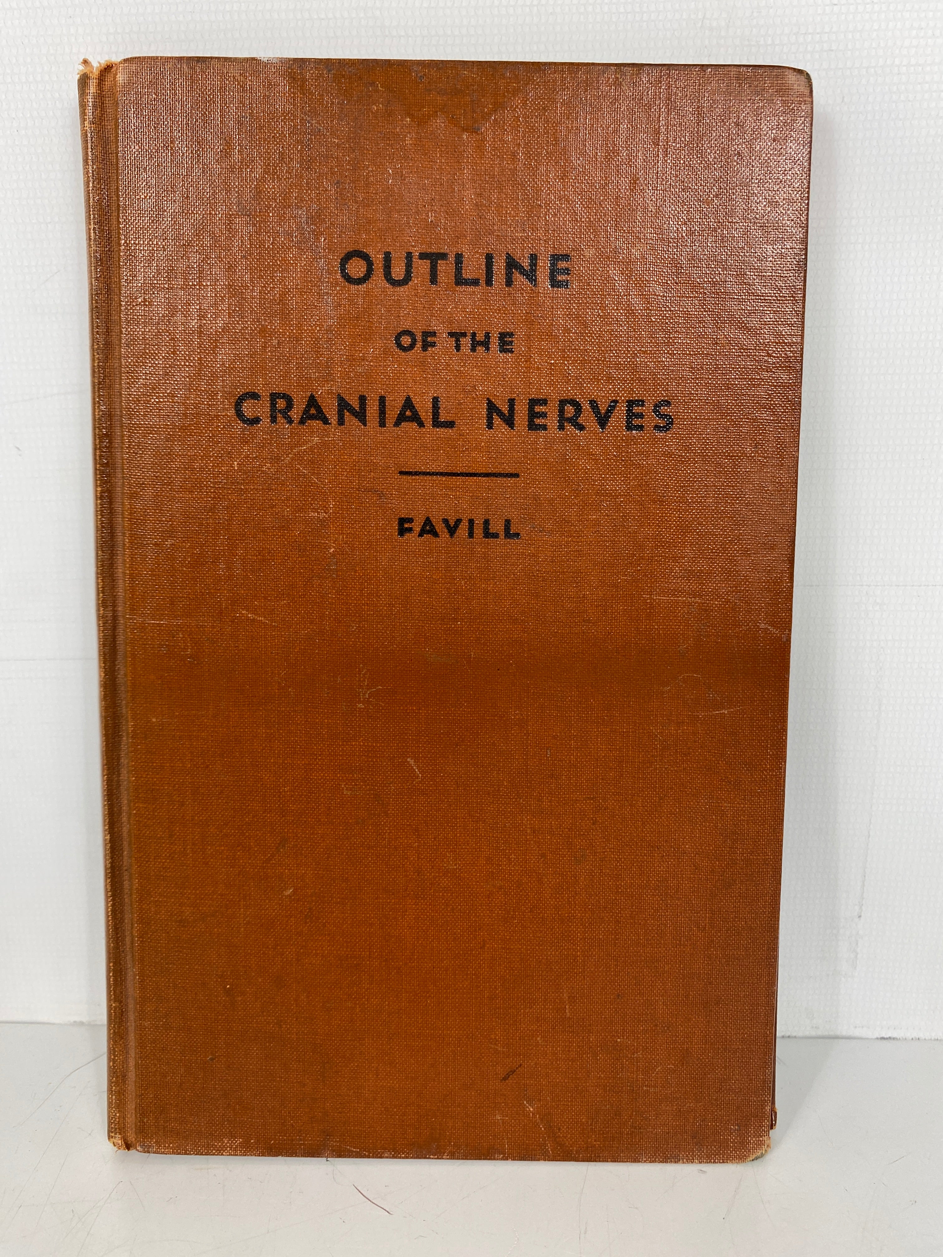 Outline of the Cranial Nerves John Favill 1933 1st Ed Vintage HC