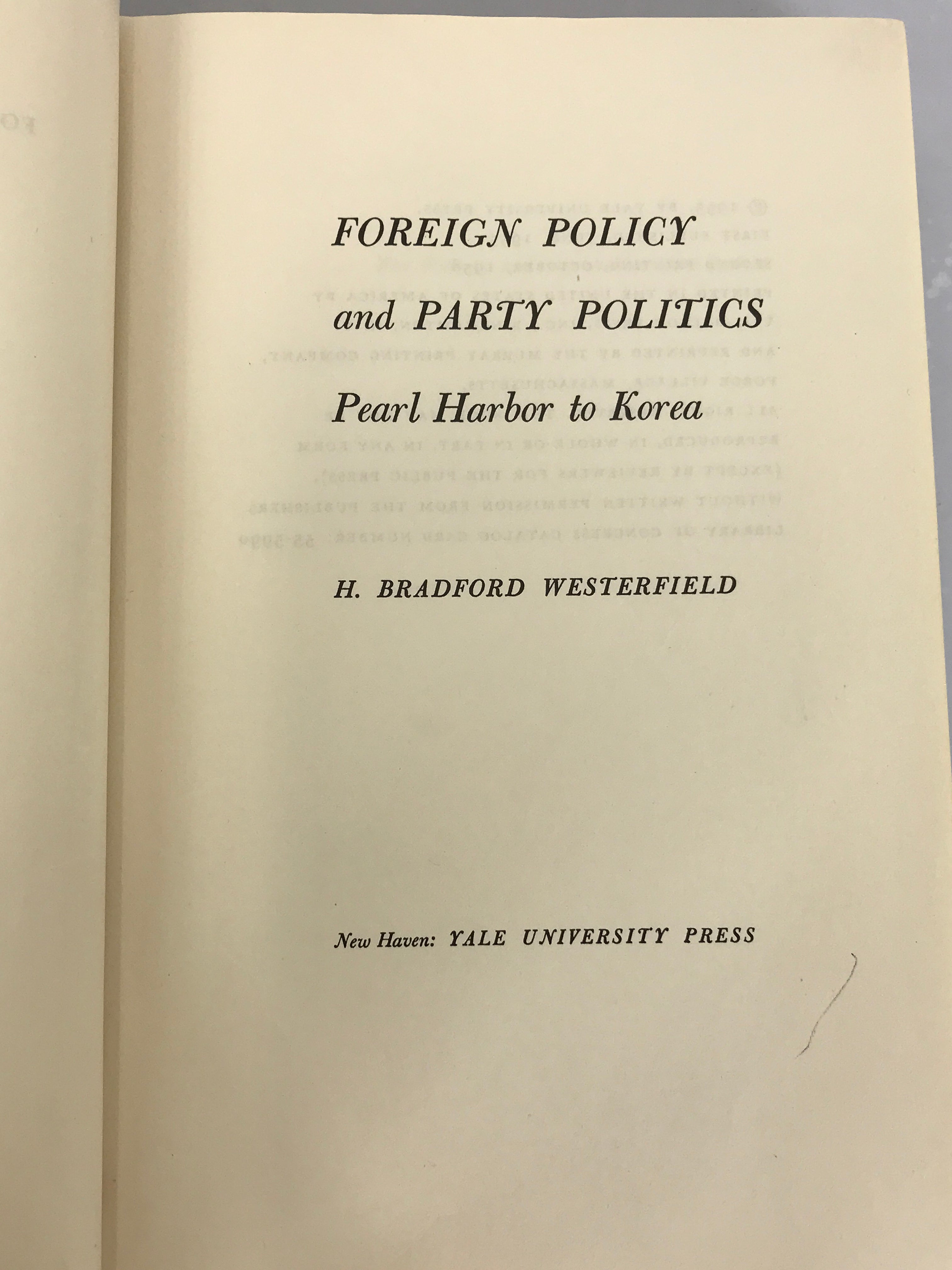 Lot of 2: Foreign Policy and Party Politics / United States Foreign Policy HC