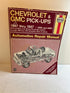 Chevy & GMC 4 3L & V* Pick-ups 1967-1987 Haynes Repair Manual by John Haynes SC