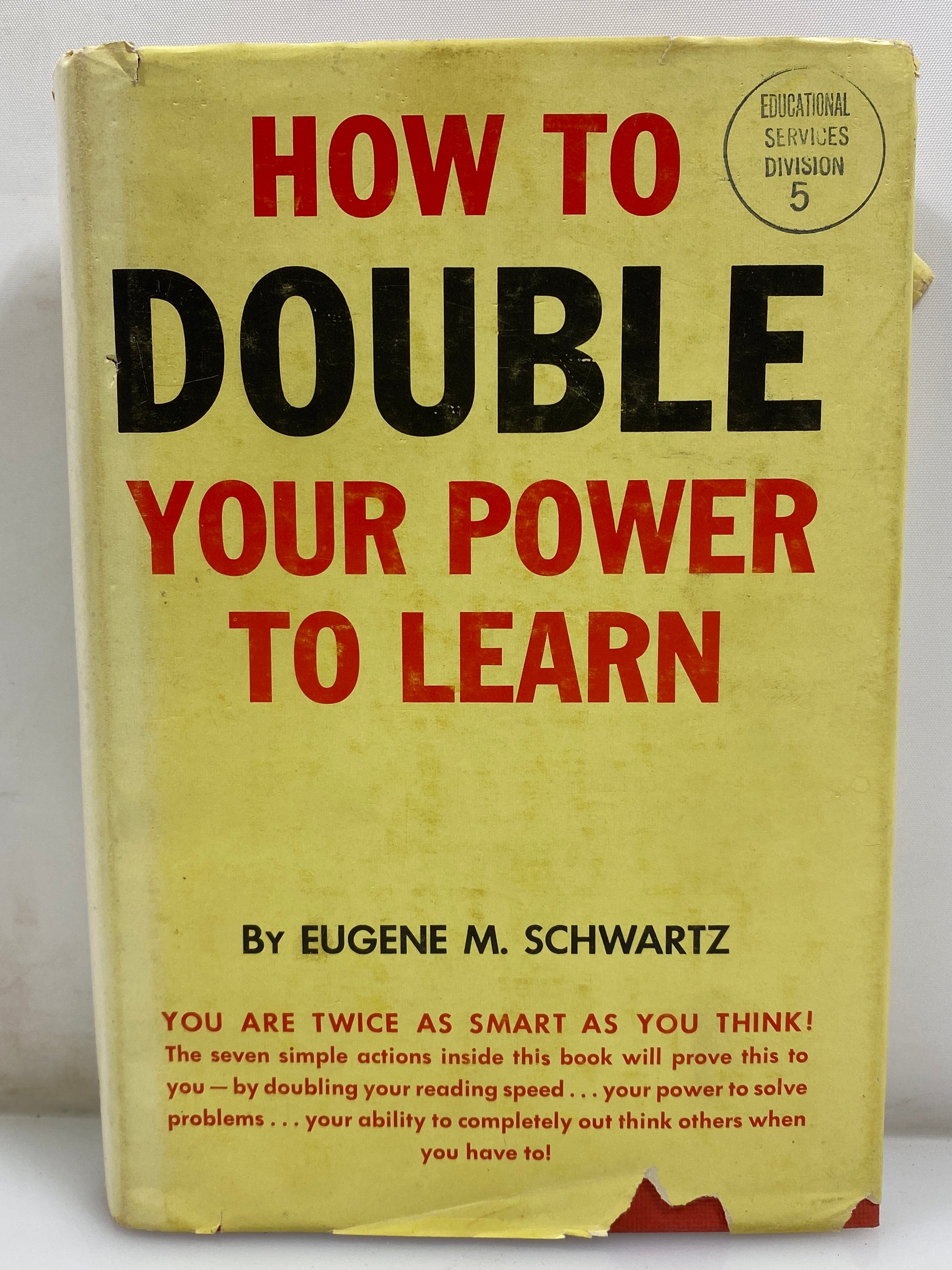 How to Double your Power to Learn by Eugene M. Schwartz 1965 HCDJ