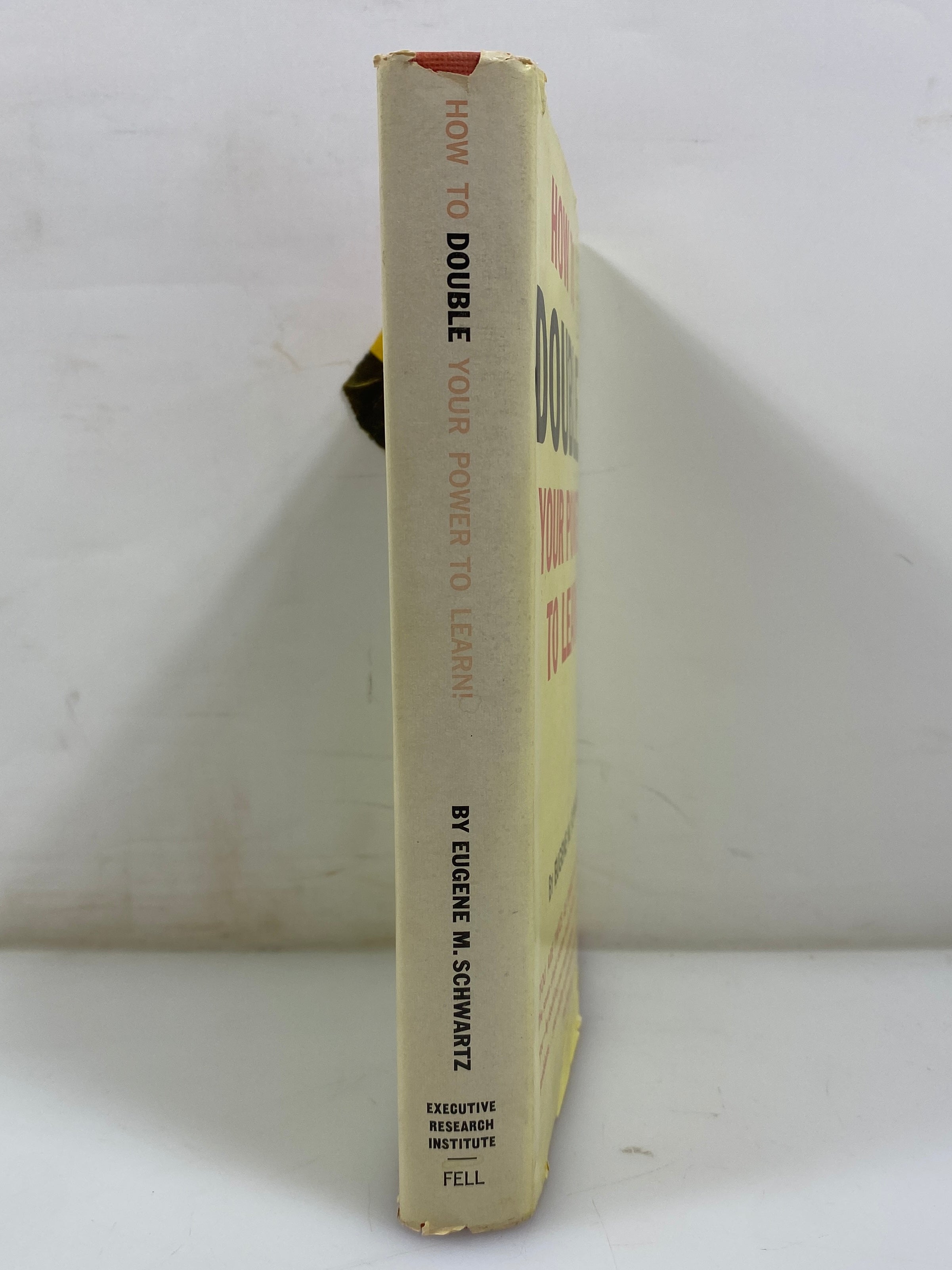 How to Double your Power to Learn by Eugene M. Schwartz 1965 HCDJ