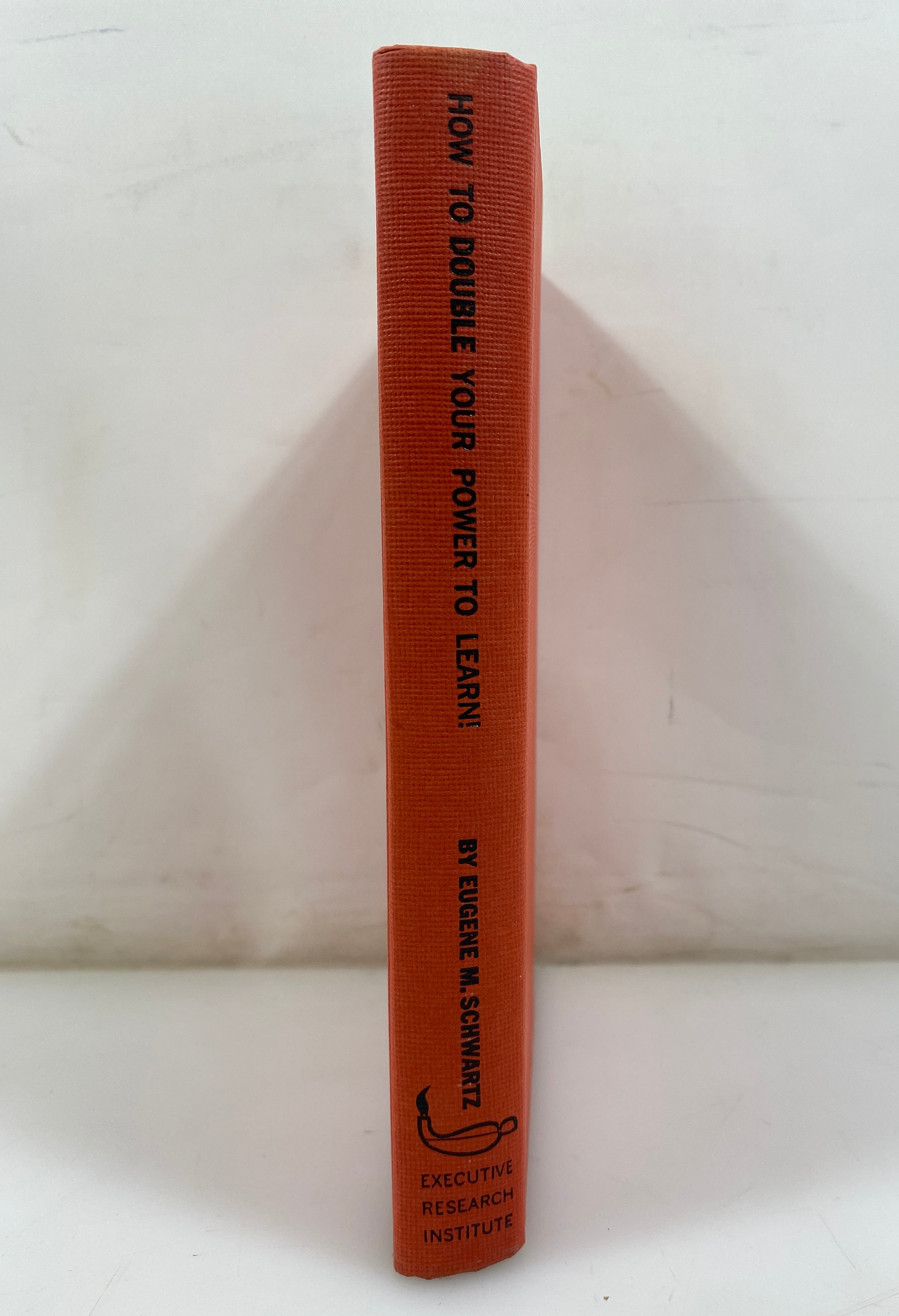 How to Double your Power to Learn by Eugene M. Schwartz 1965 HCDJ