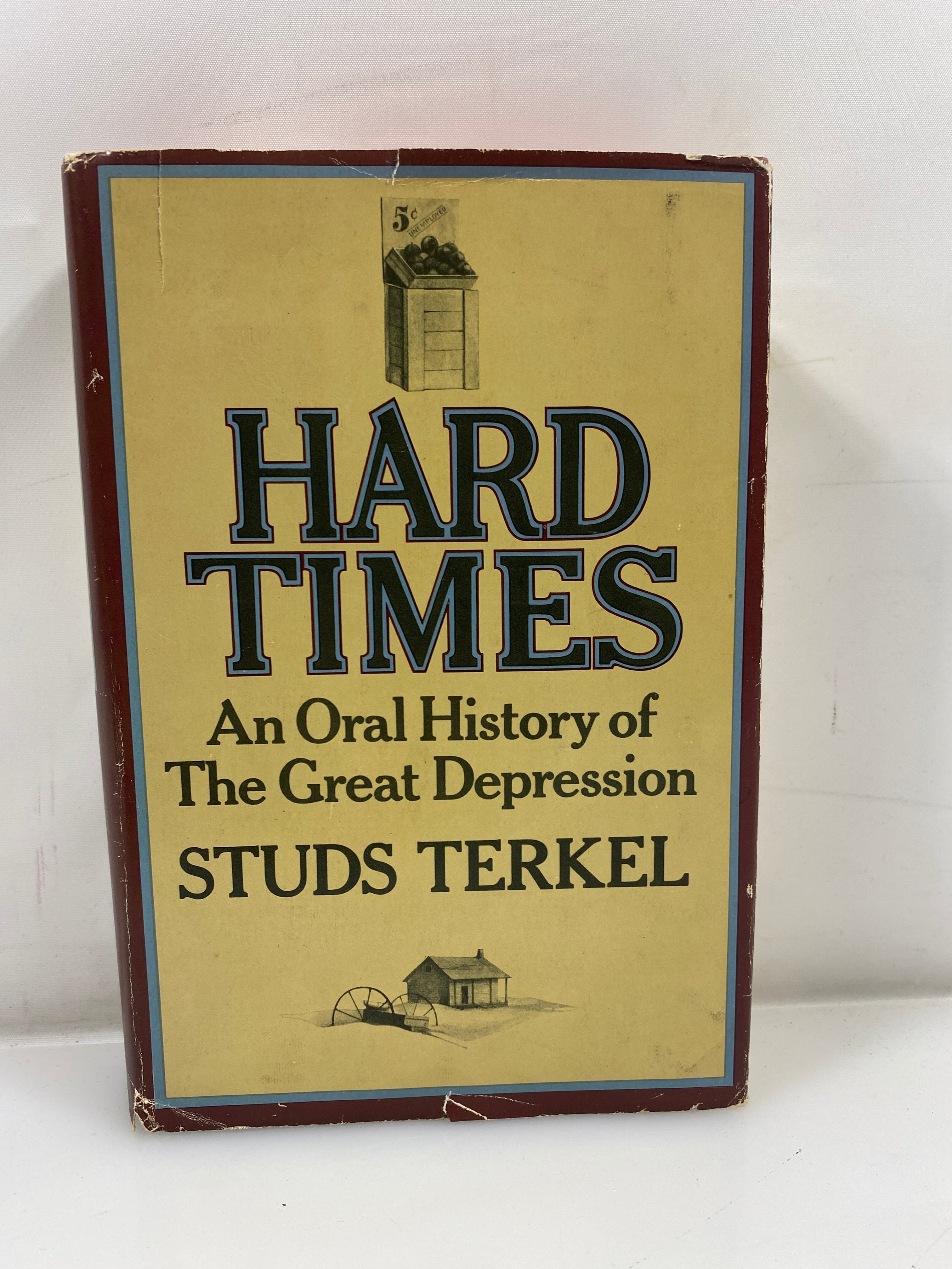Hard Times: An Oral History of the Great Depression Terkel 1970 HCDJ
