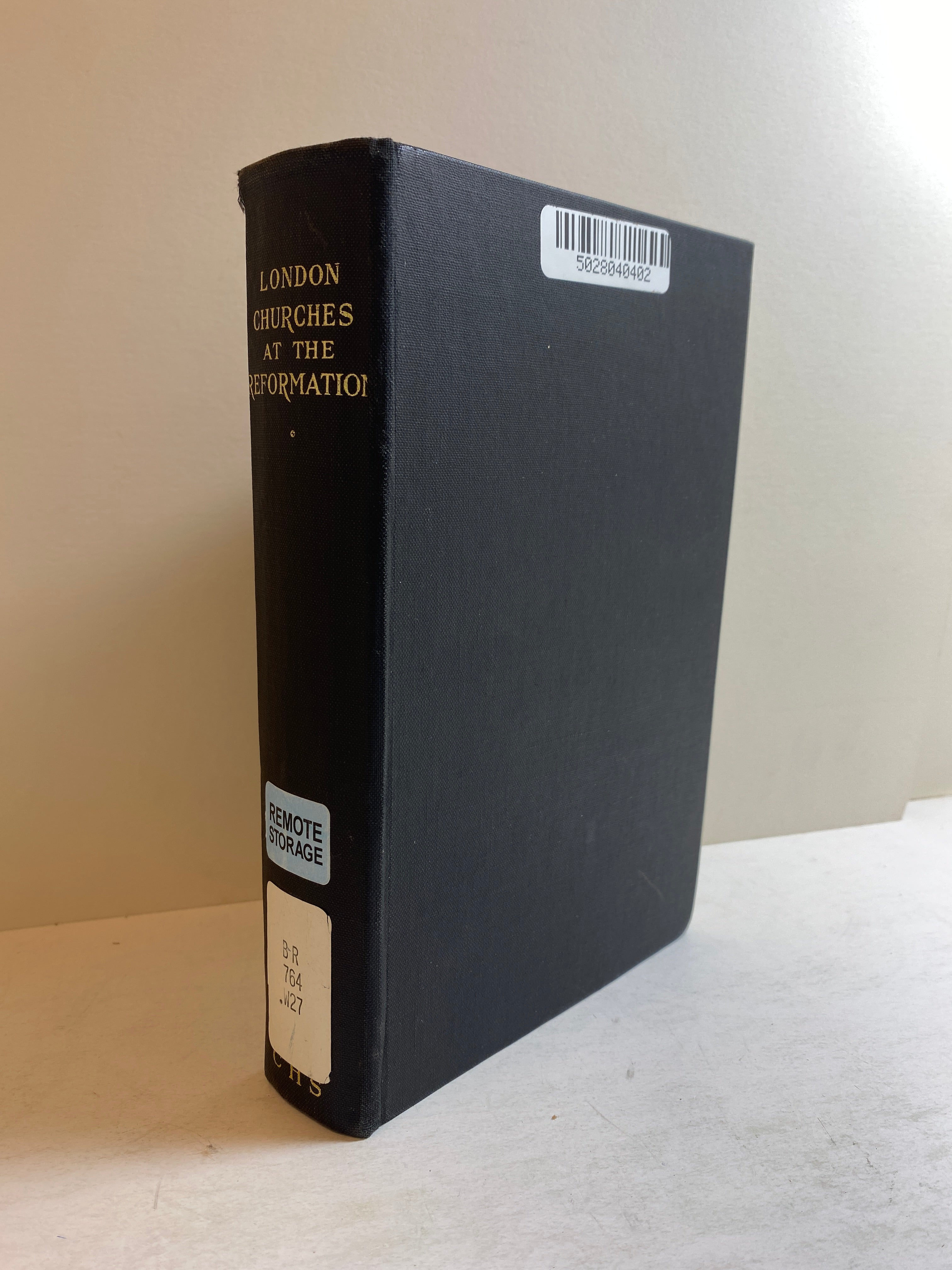 London Churches at the Reformation by Walters 1939 Rare Ex-Library HC