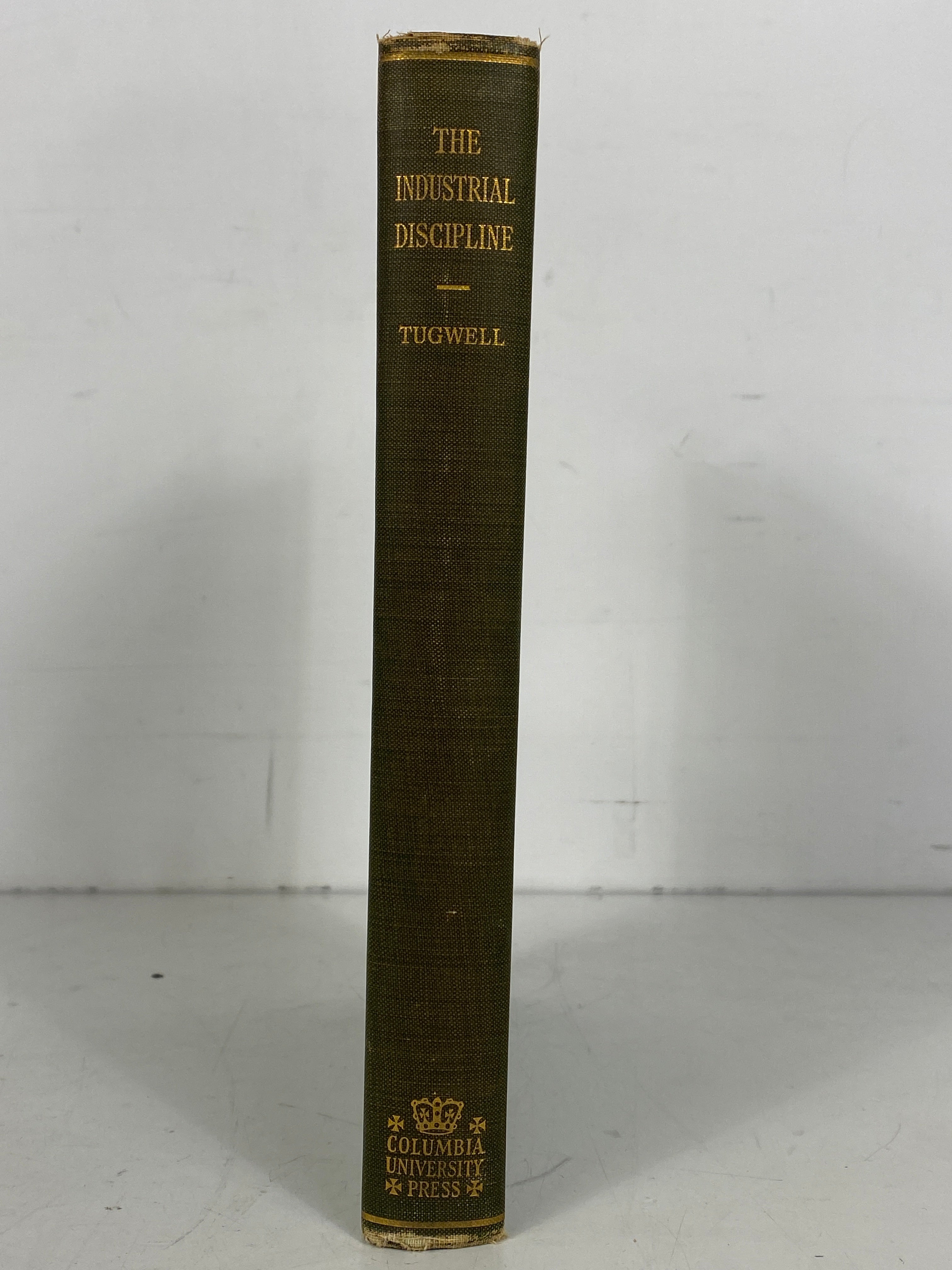 The Industrial Discipline and the Government Arts by Tugwell 1933 Vintage HC