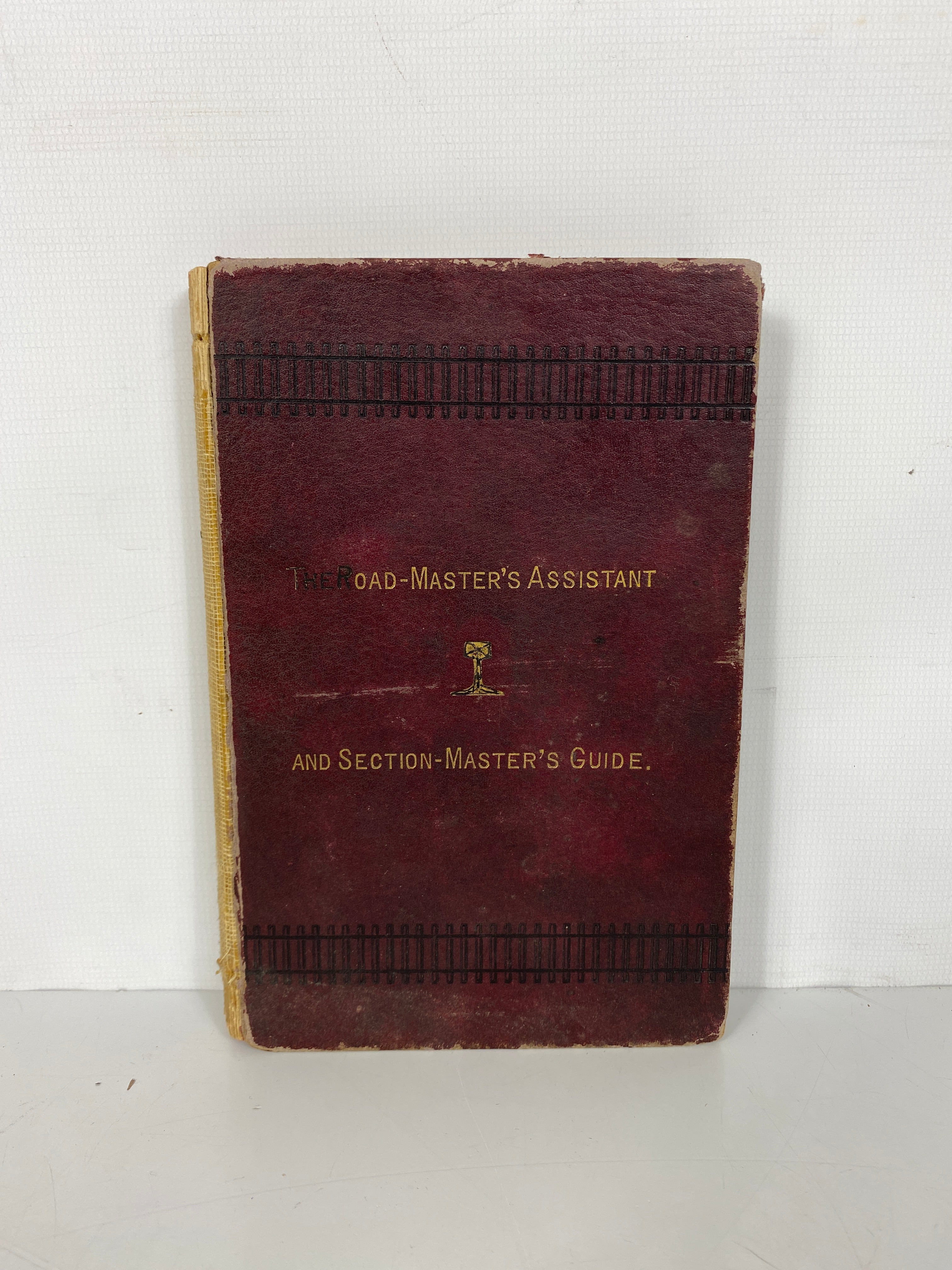 Road-Master's Assistant & Section Master's Guide Huntington 1879 HC