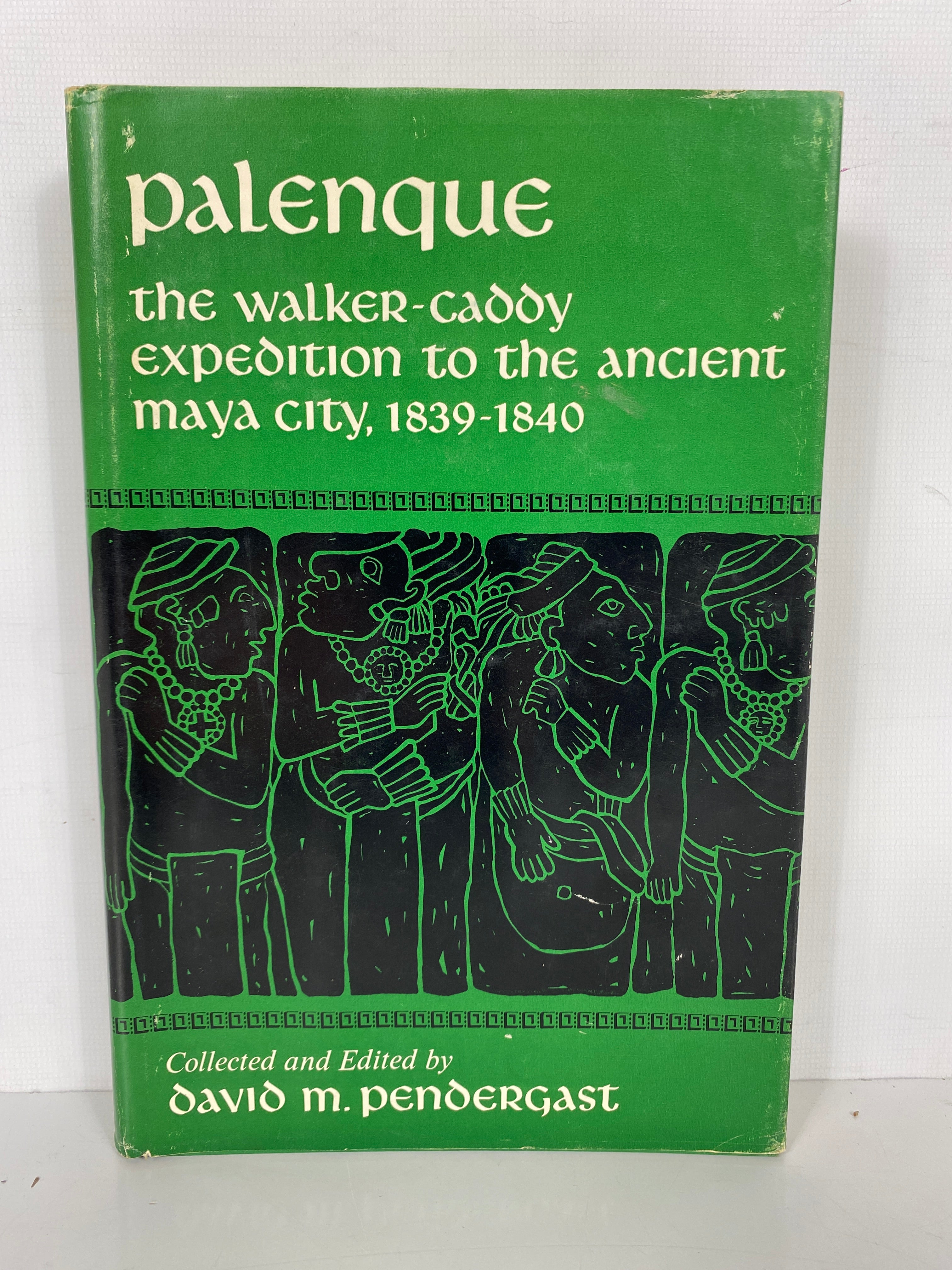 Palenque the Walker-Caddy Expedition by Pendergast 1967 1st Ed HCDJ