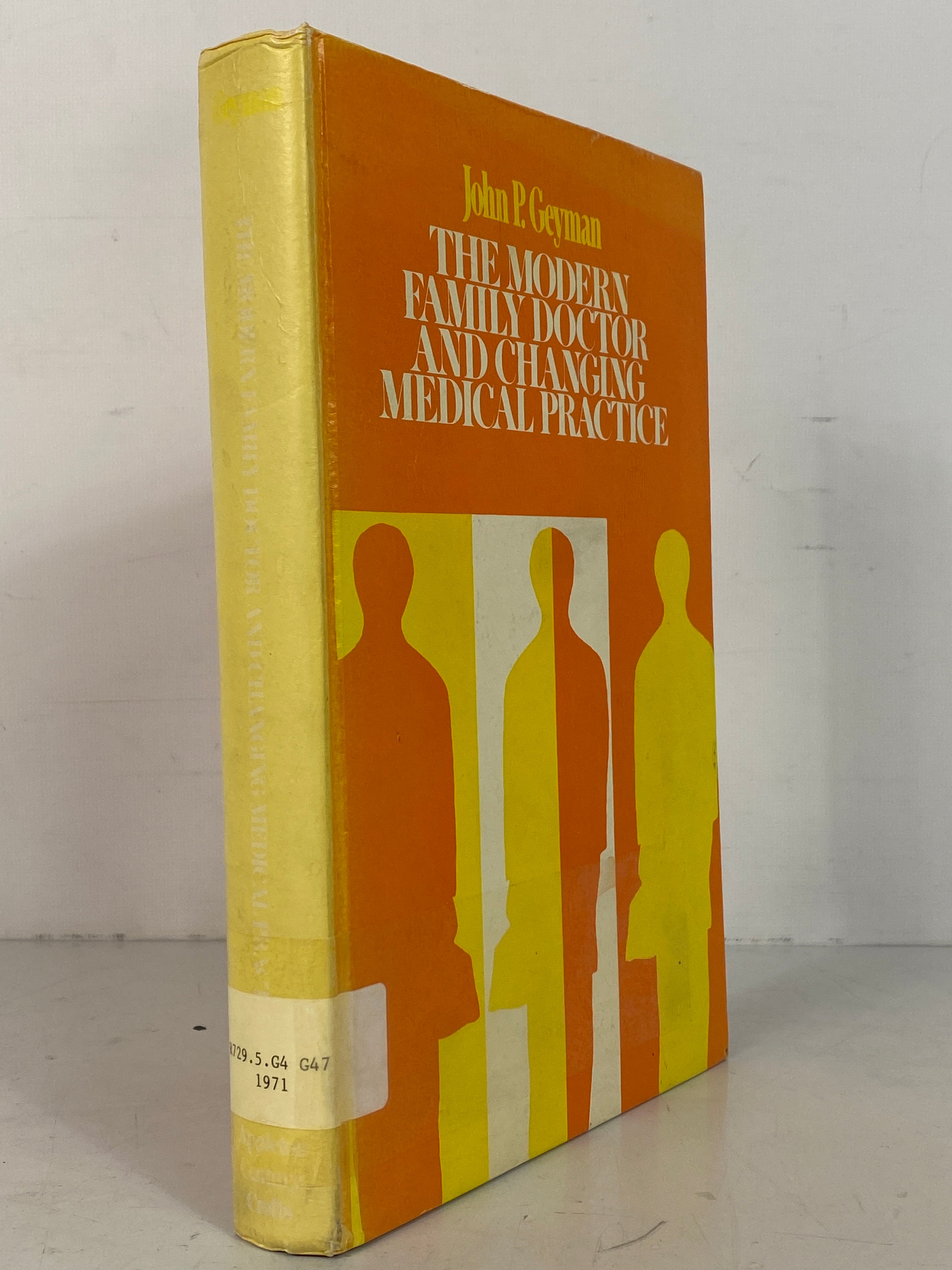 The Modern Family Doctor and Changing Medical Practice by Geyman 1971 HC