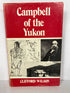 Campbell of the Yukon Wilson 1970 Hudson Bay Co Vintage HCDJ