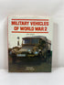Military Vehicles of World War 2 by Church 1982 HCDJ