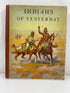 Indians of Yesterday Gridley 1940 HC