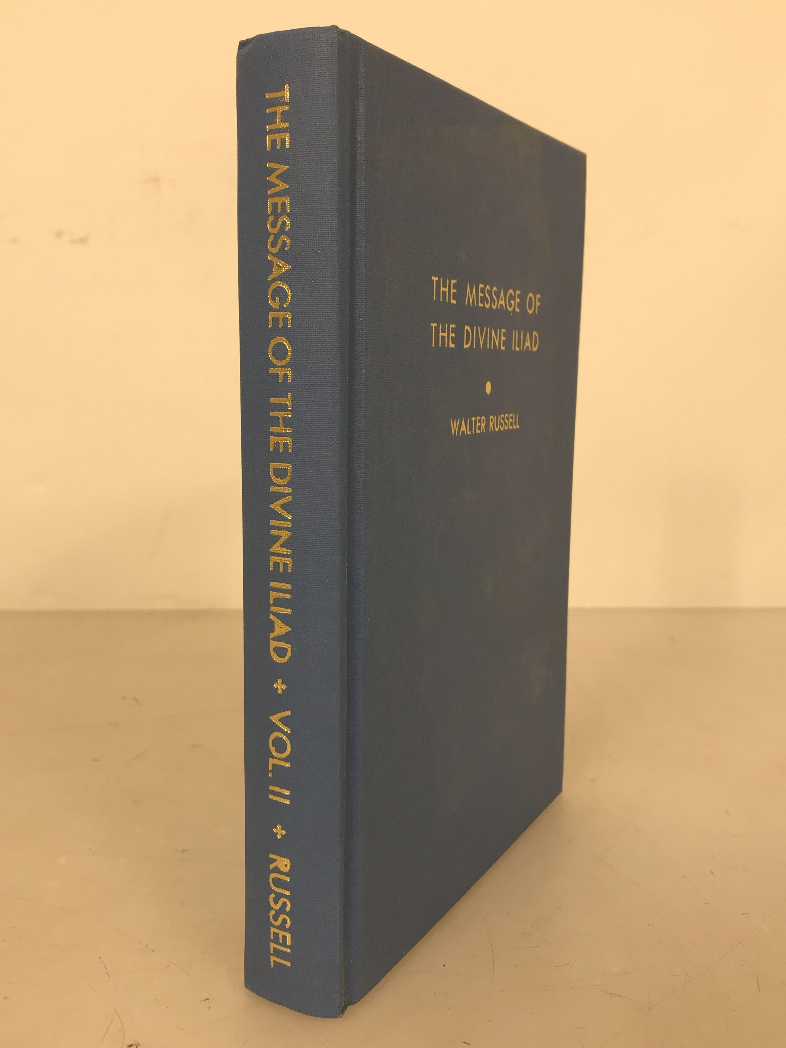 The Message of the Divine Iliad by Walter Russell Vol 2 1971 May Include Inscription