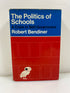 The Politics of Schools by Bendiner 1969 1st Ed. HCDJ