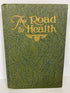 The Road to Health Bound Health Newsletters c1928 Hansen/Cornforth HC