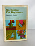 Gardening For Beginners by Daniel J. Foley 1967 HC DJ