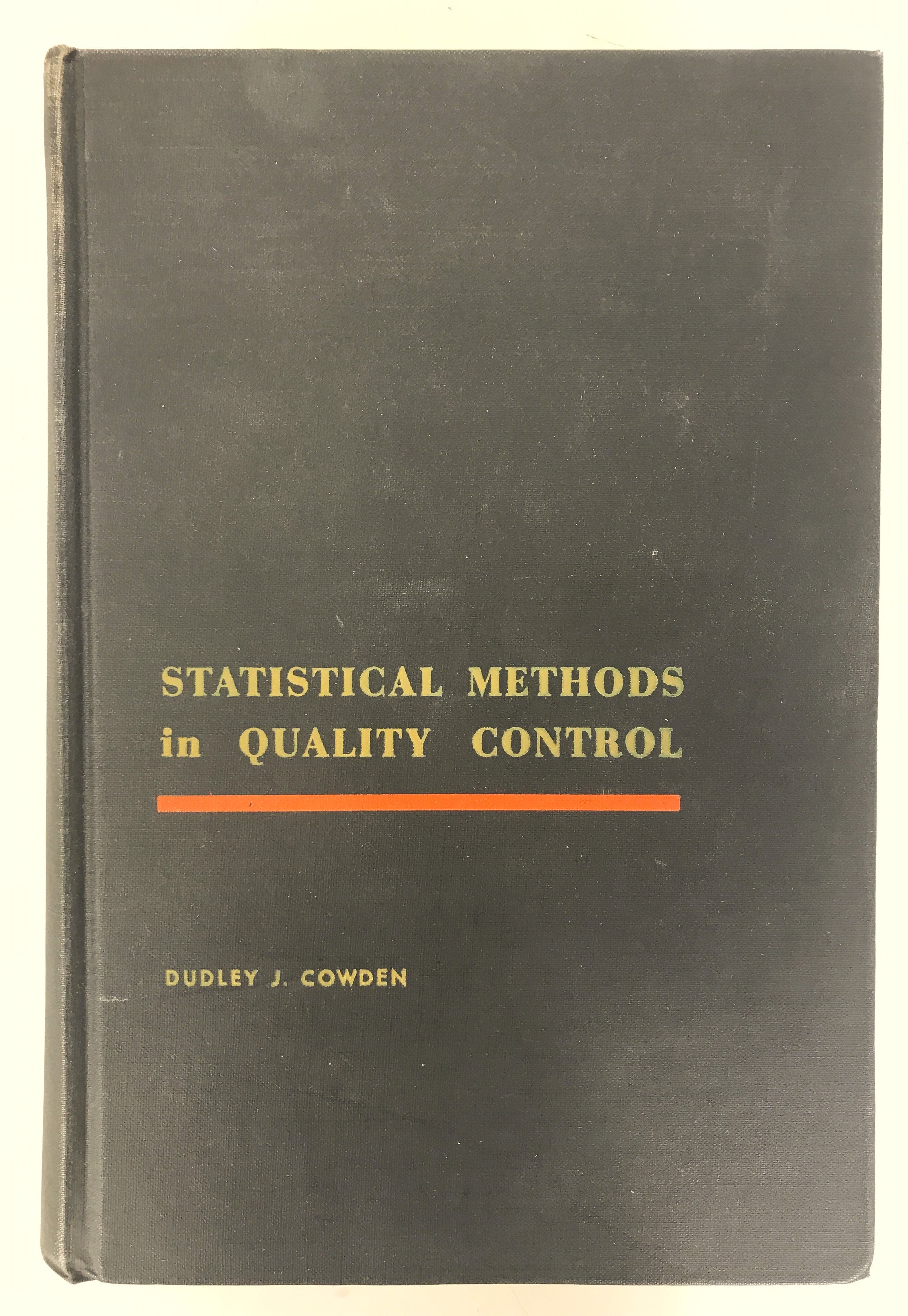 Statistical Methods in Quality Control by Dudley Cowden 1957 HC