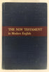 The New Testament in Modern English J.B. Phillips Eighth Printing 1960 HC DJ