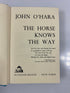 The Horse Knows the Way by John O'Hara 1964 HCDJ