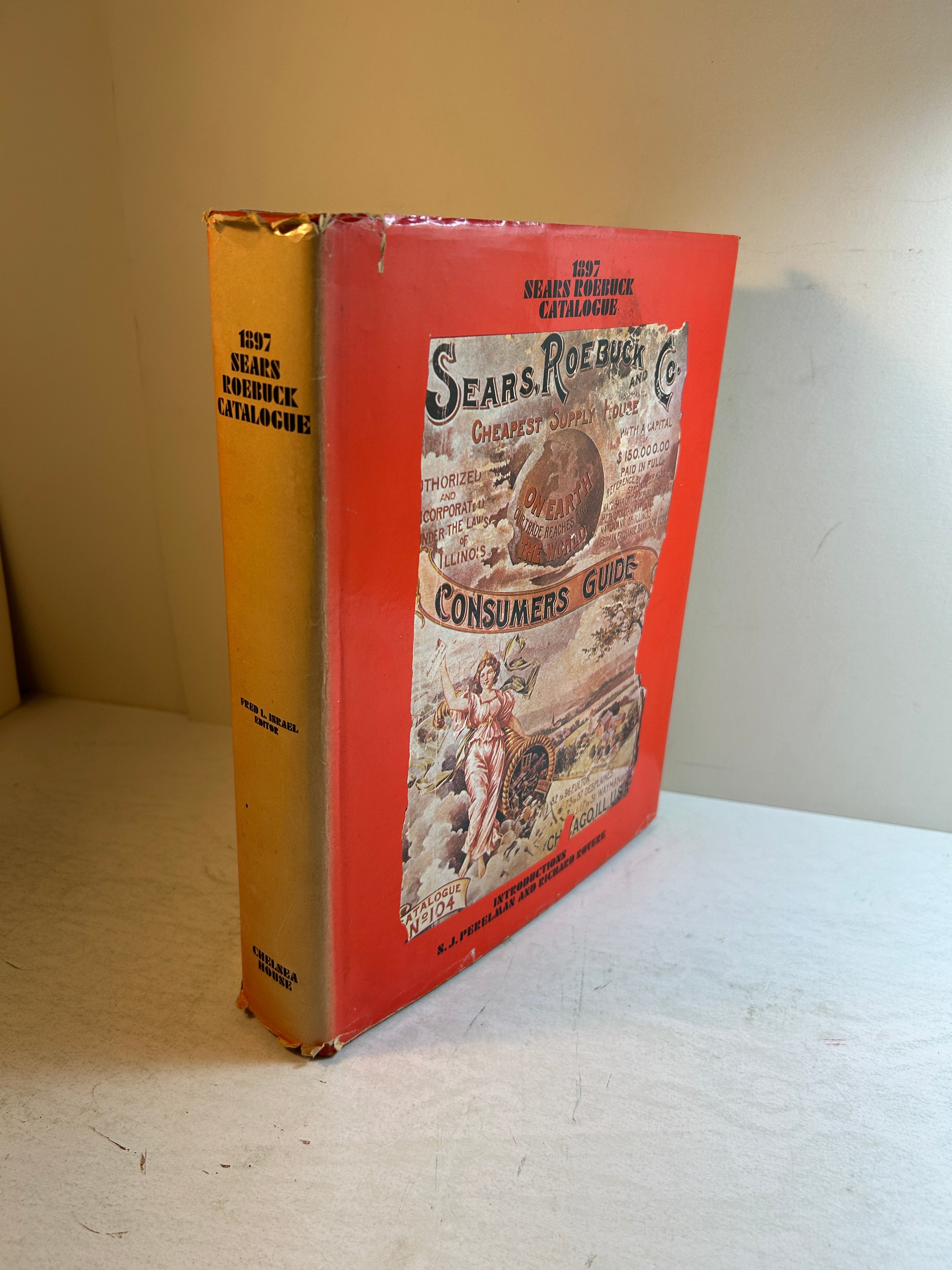 1897 Sears Roebuck Catalogue Editor Fred L Israel 1968 Chelsea House Pub HC