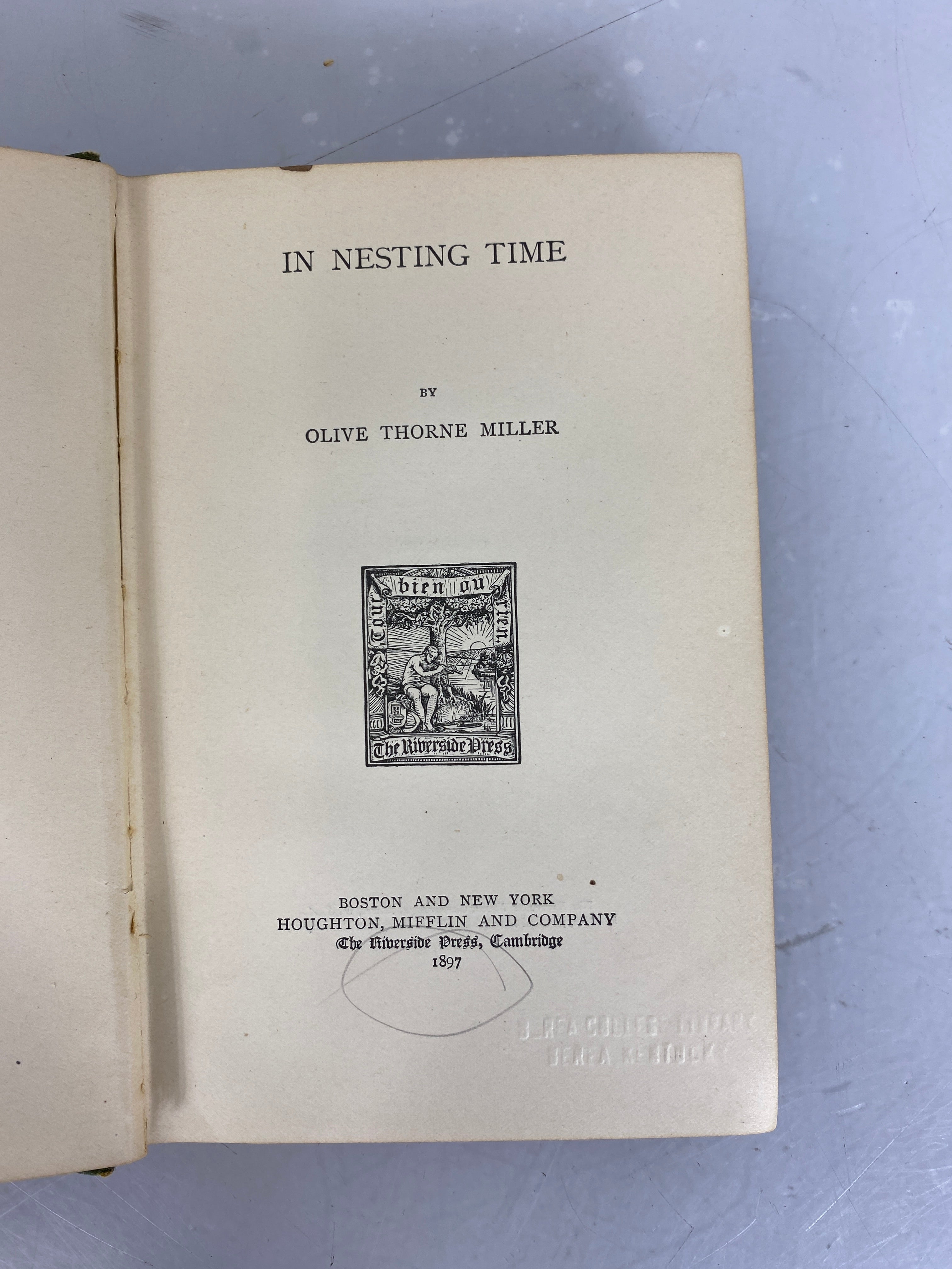 In Nesting Time by Olive Thorne Miller (Harriet Mann Miller) 1897 HC
