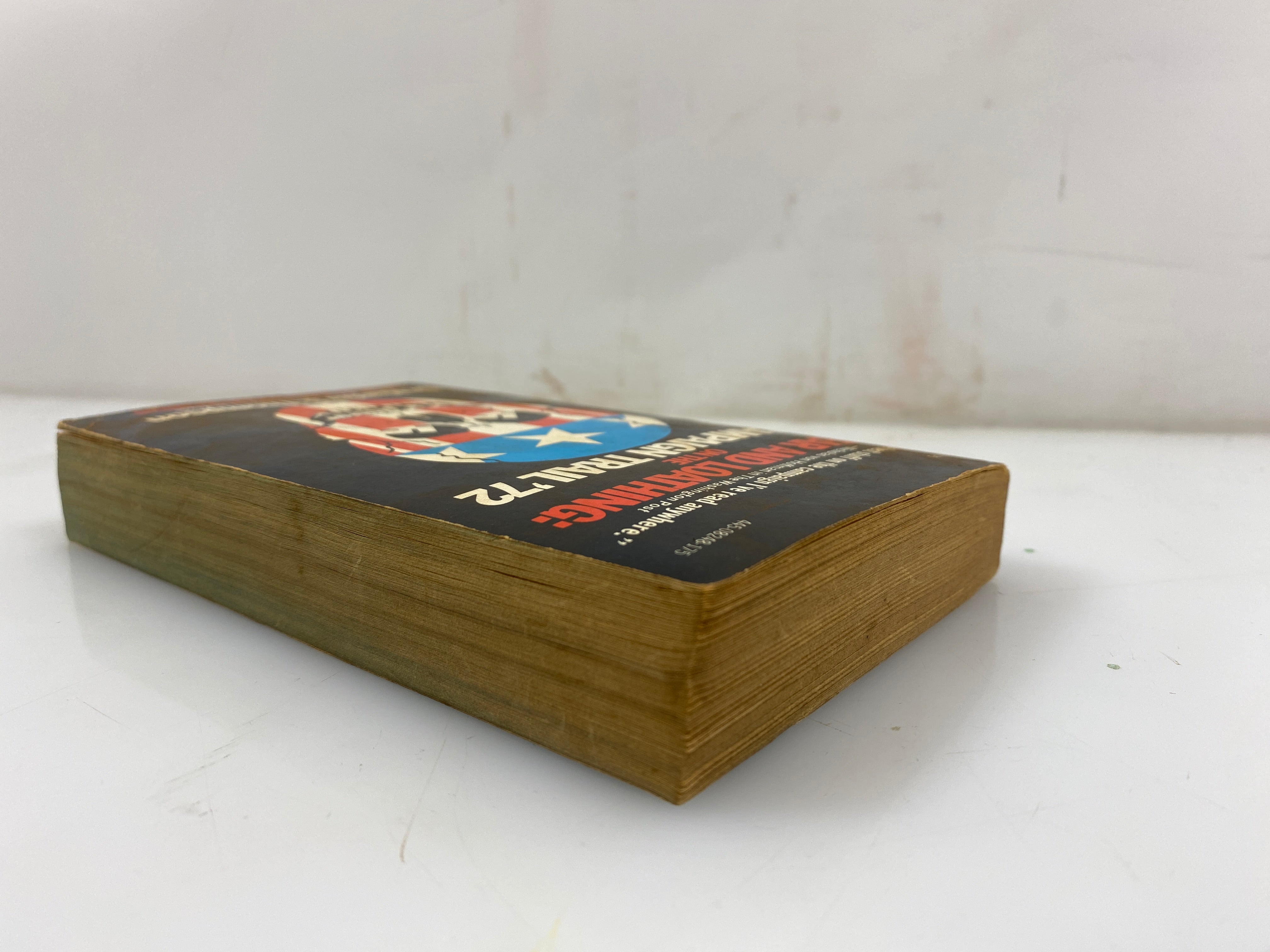 Fear and Loathing: on the Campaign Trail '72 by Thompson 1973 SC