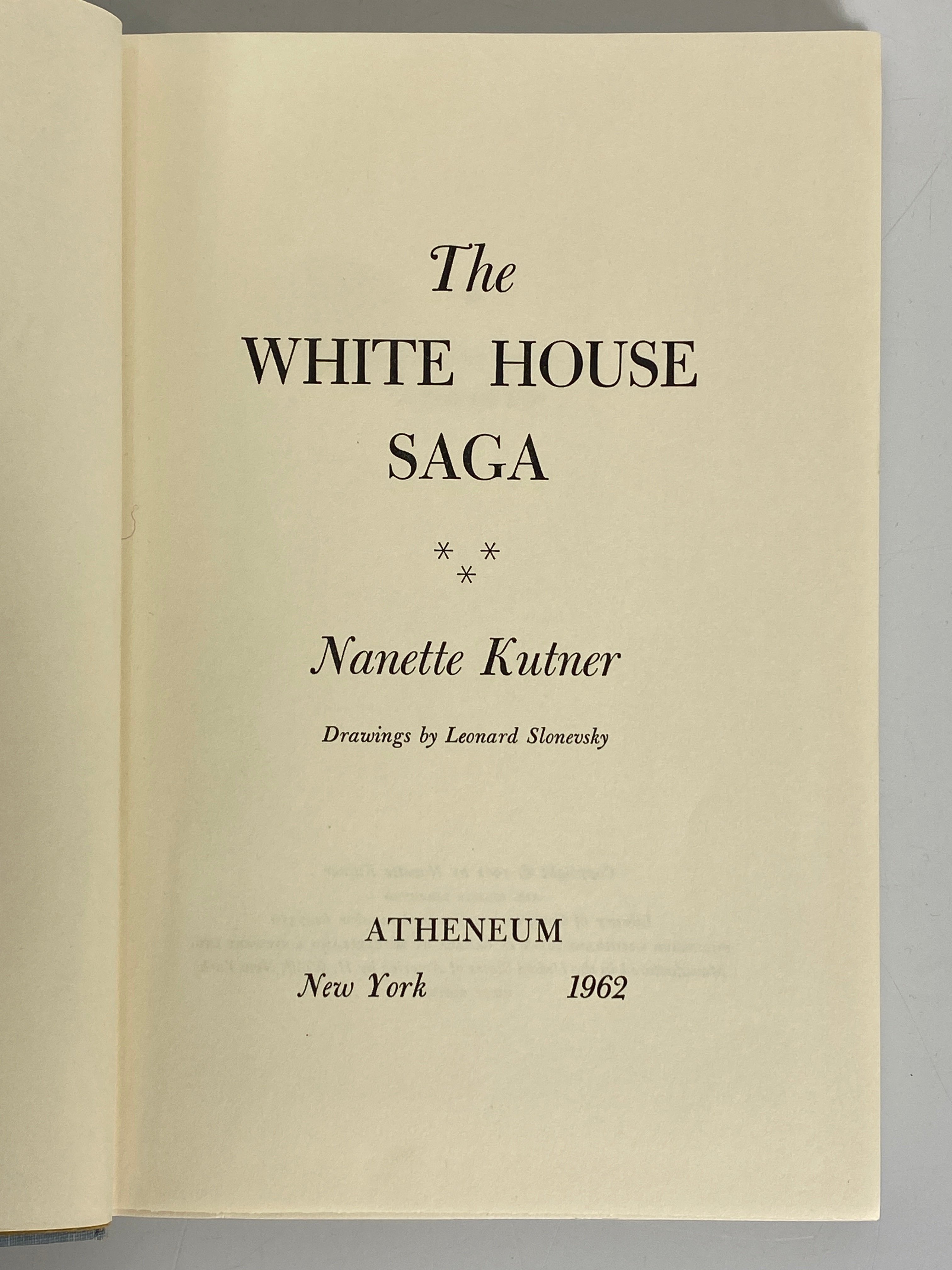 The White House Saga by Nanette Kutner 1962 First Edition HC Ex-Library