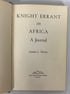 Knight Errant in Africa A Journal by Austin Moore 1966 Inscribed HC DJ