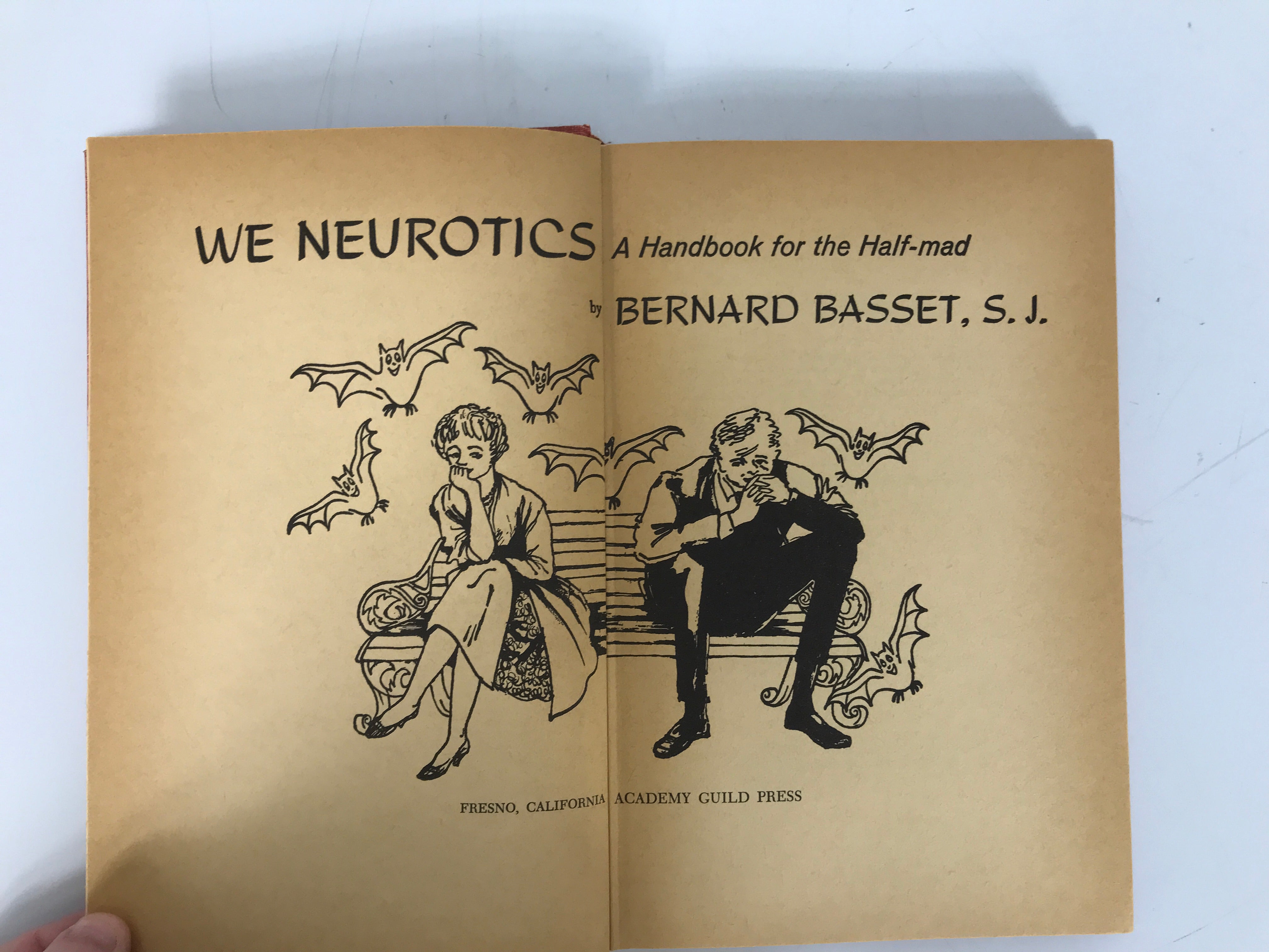 We Neurotics by Bernard Basset 1962 A Handbook for the Half-Mad 1st Printing HC