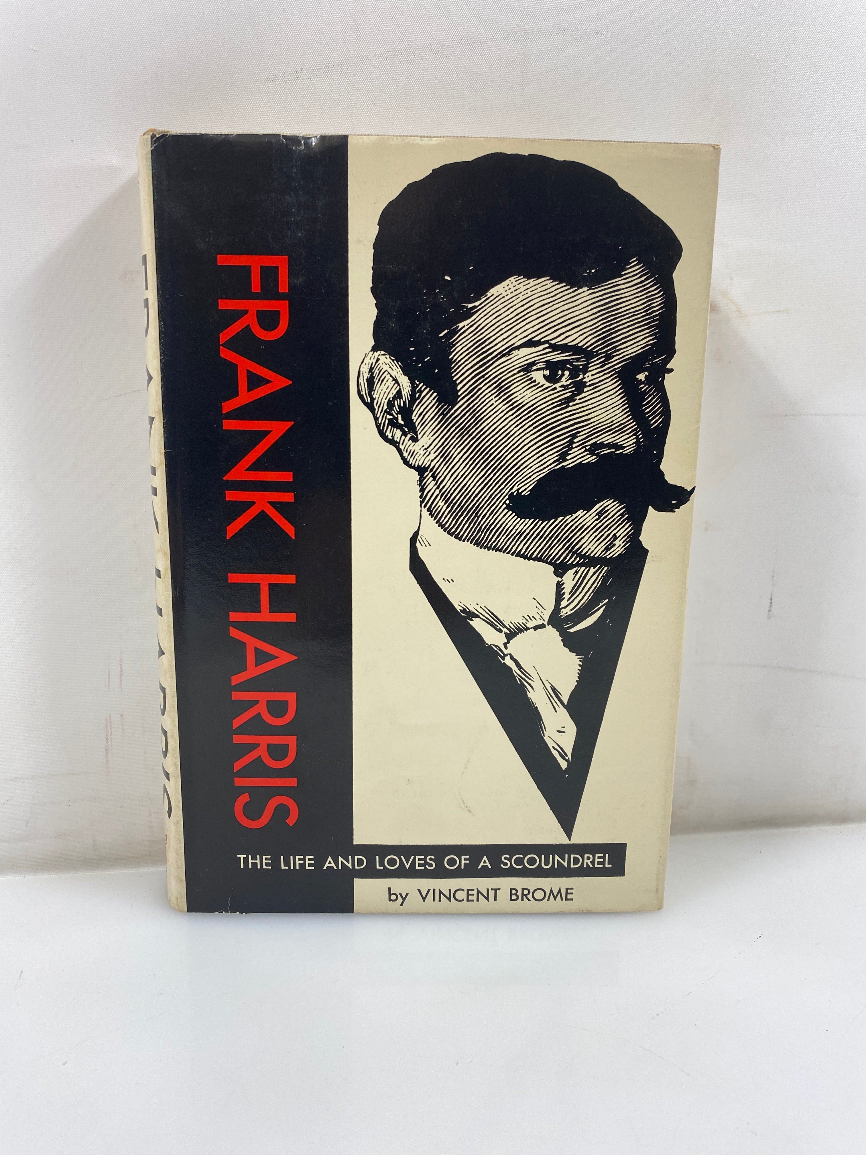 Frank Harris: The Life and Loves of a Scoundrel Brome 1964 HCDJ