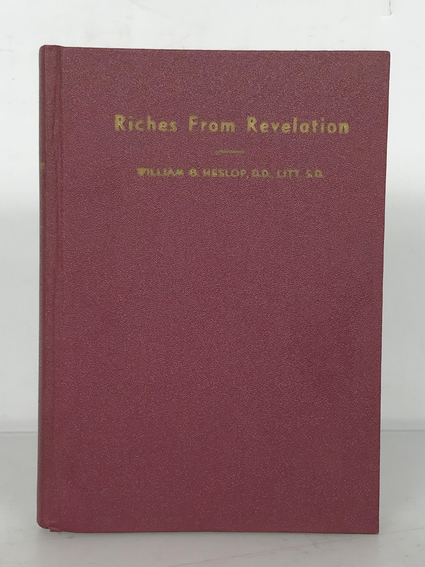 Riches from Revelation by W.G. Heslop 1932 HC DJ