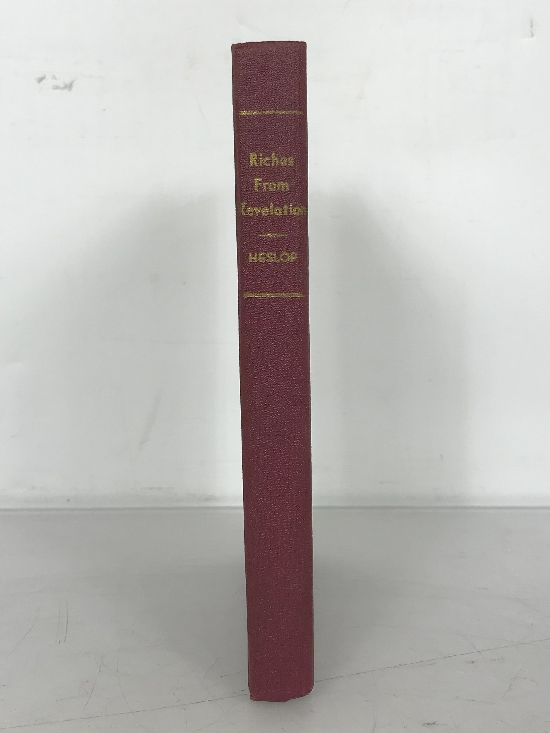 Riches from Revelation by W.G. Heslop 1932 HC DJ