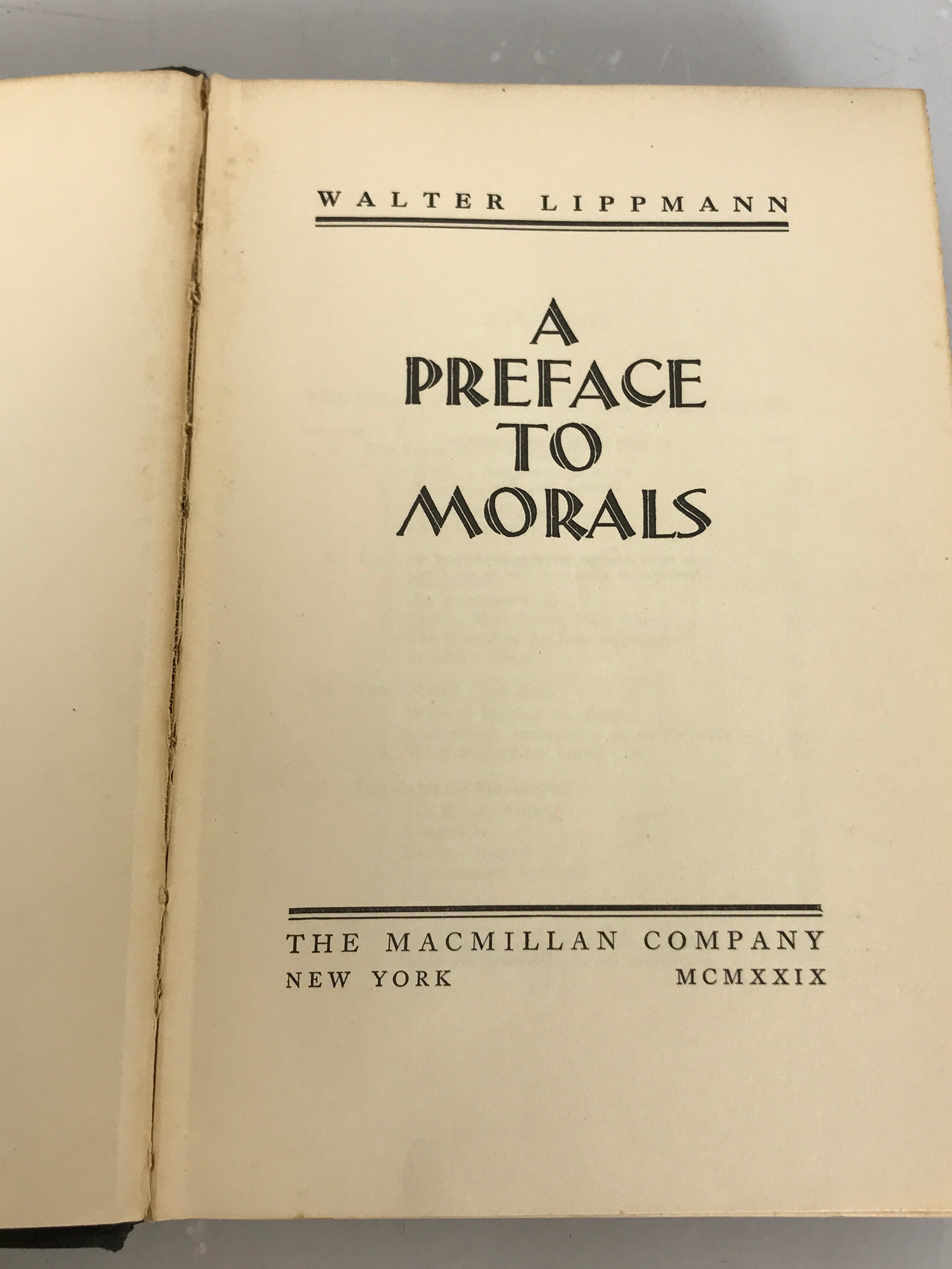 A Preface to Morals by Walter Lippmann First Printing 1929 HC